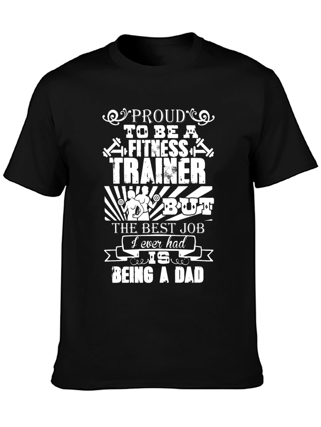 Proud Fitness Trainer Dad Graphic T-Shirt