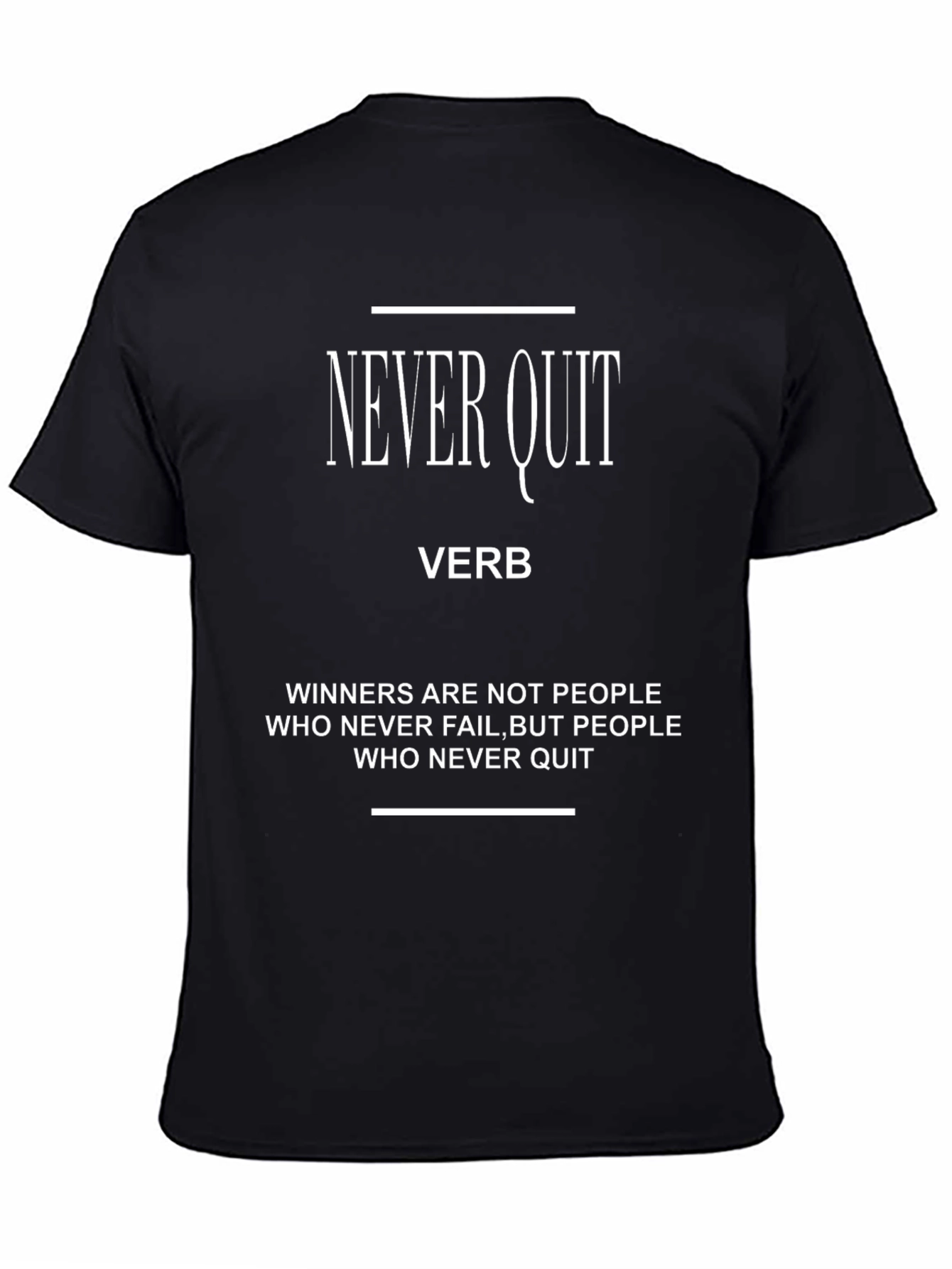 Never Quit Graphic T-Shirt - Motivational Tee