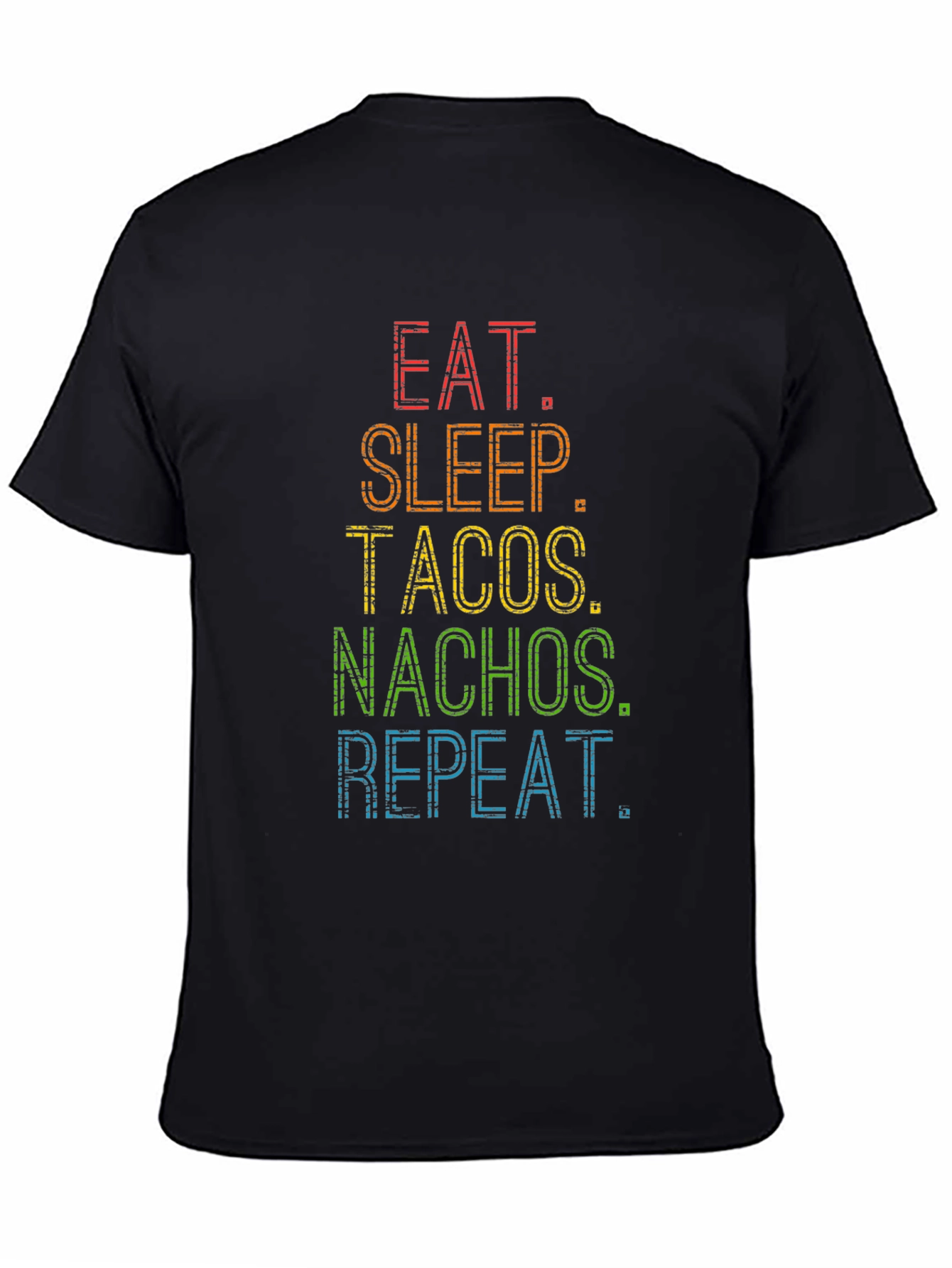 Eat Sleep Tacos Nachos Repeat Black T-Shirt