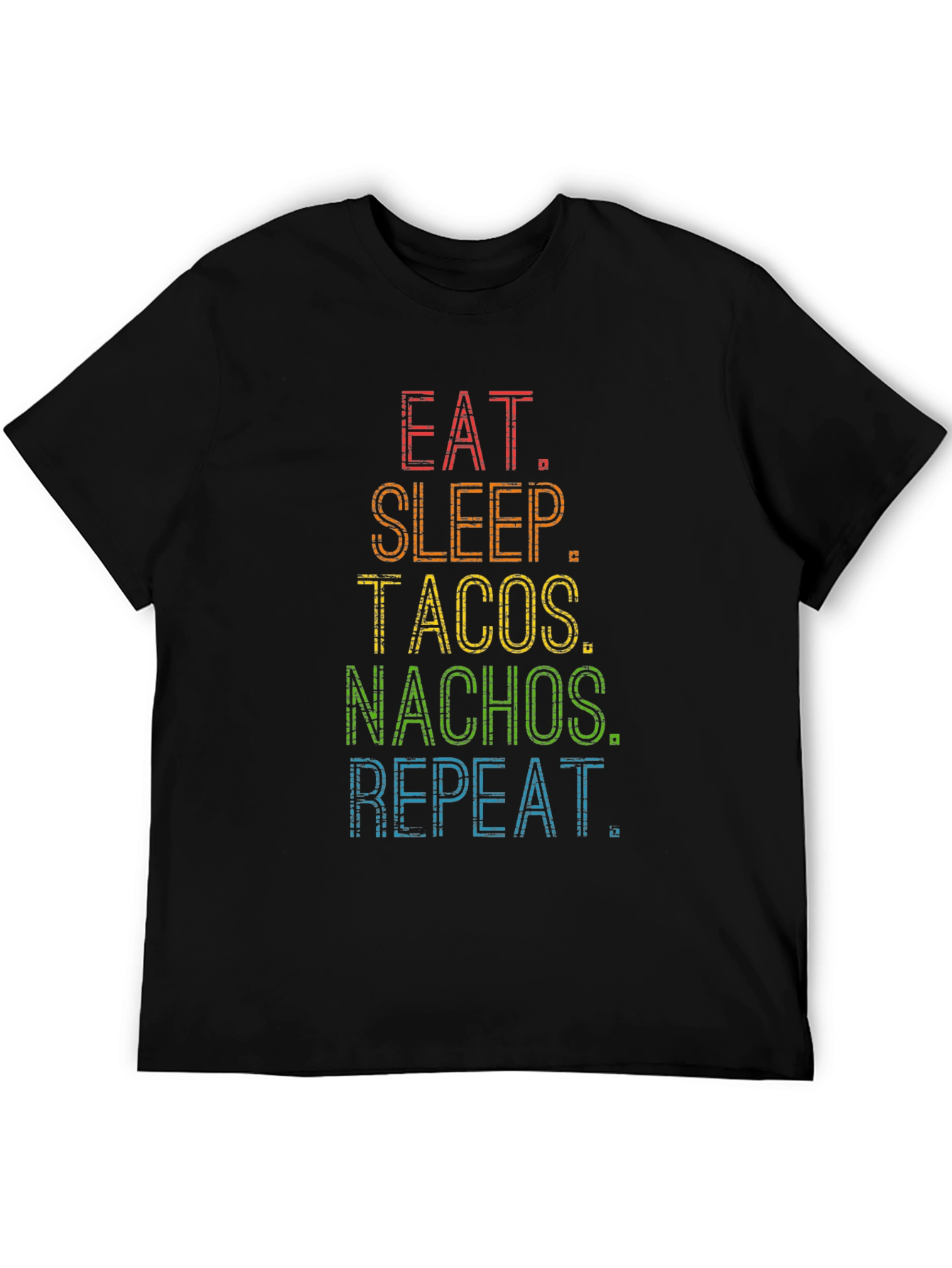 Eat Sleep Tacos Nachos Repeat Black T-Shirt