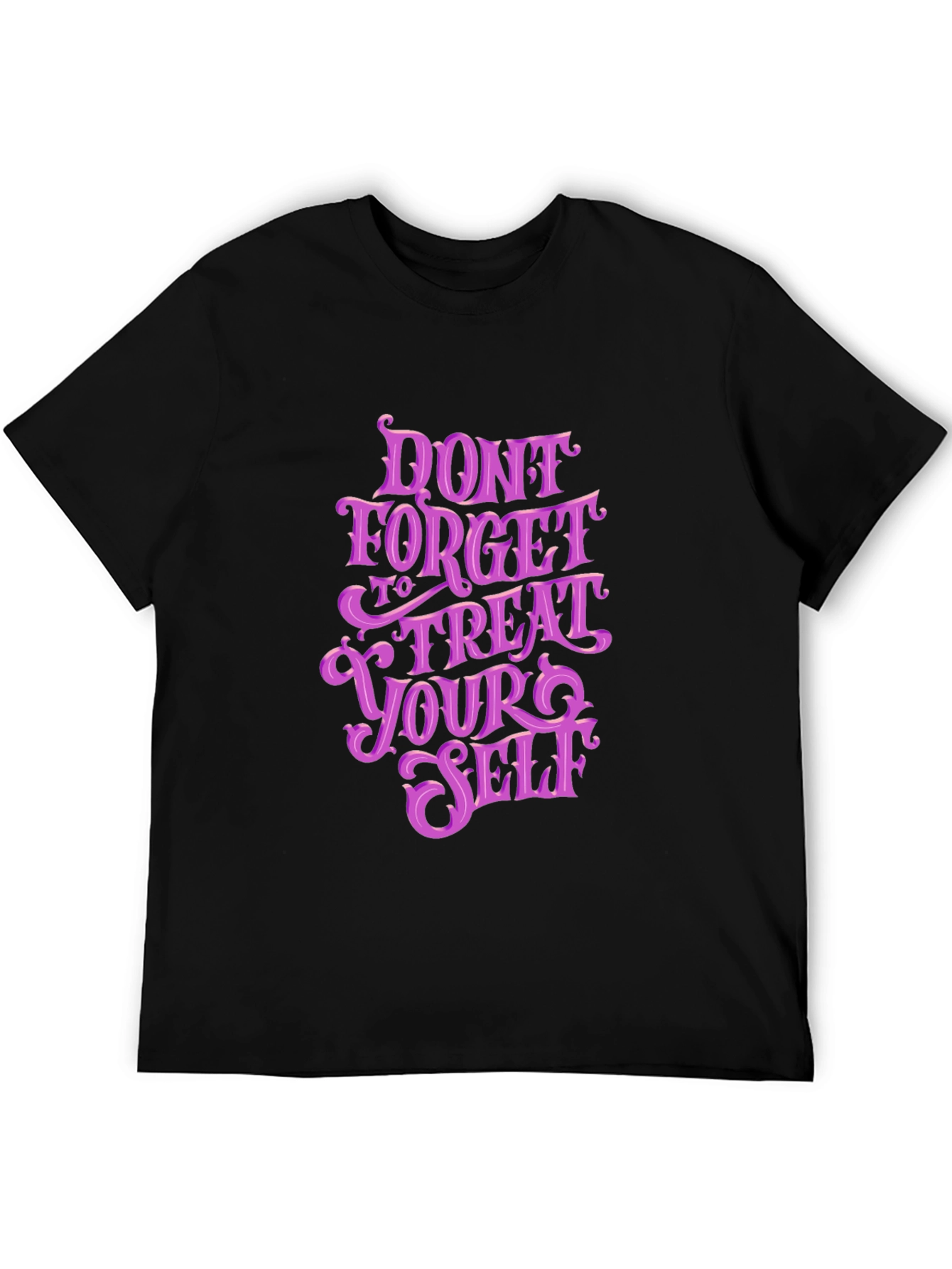 Dont Forget to Treat Yourself Graphic Tee