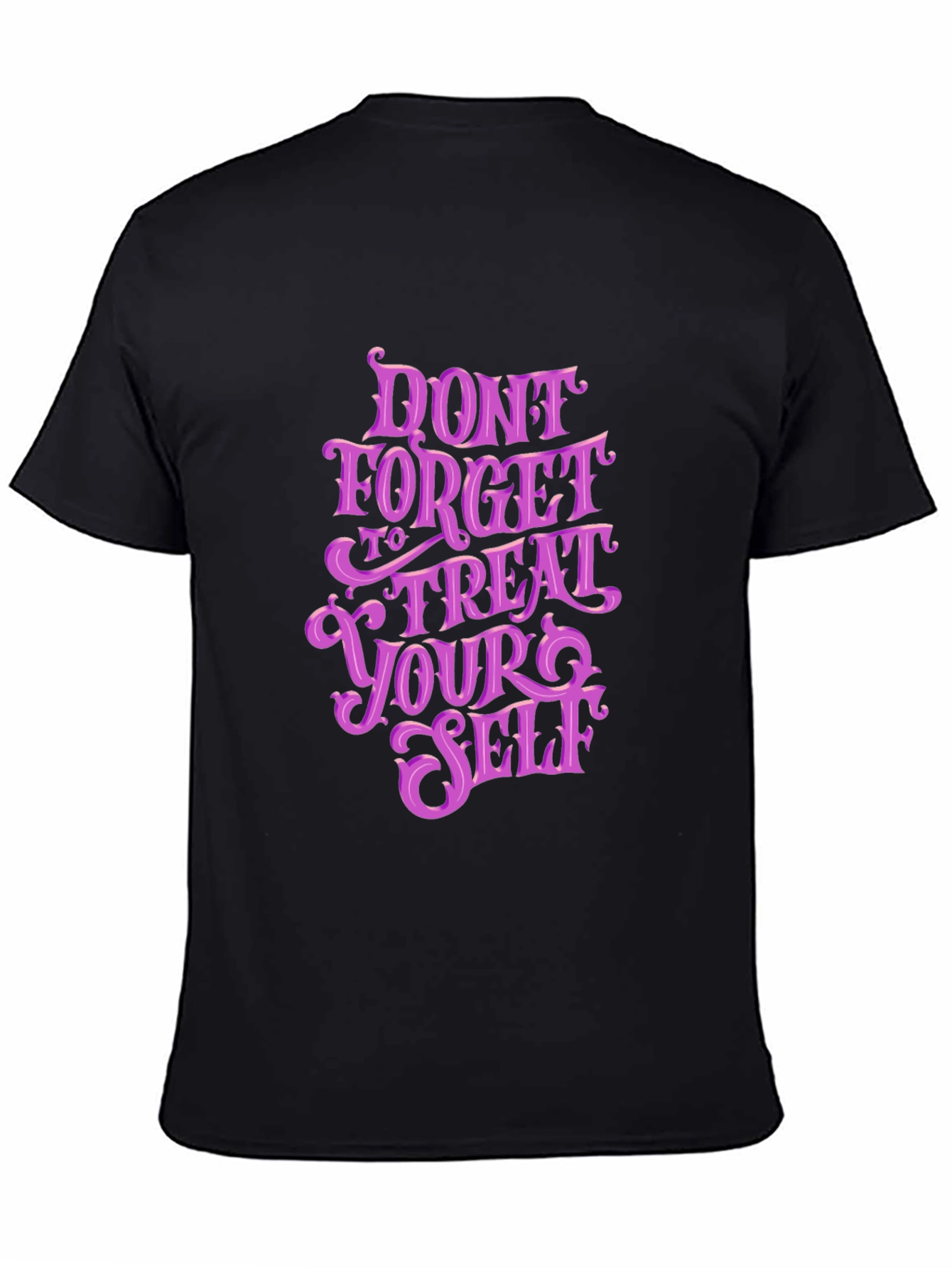 Dont Forget to Treat Yourself Graphic Tee