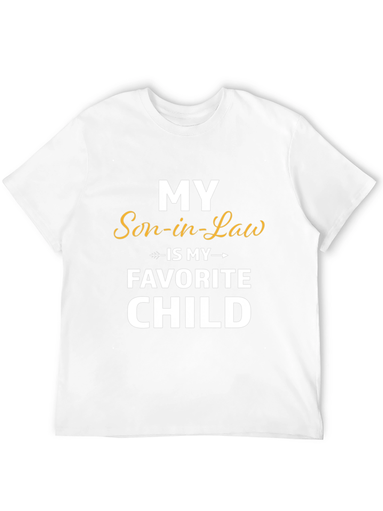 Funny Son-in-Law Favorite Child T-Shirt
