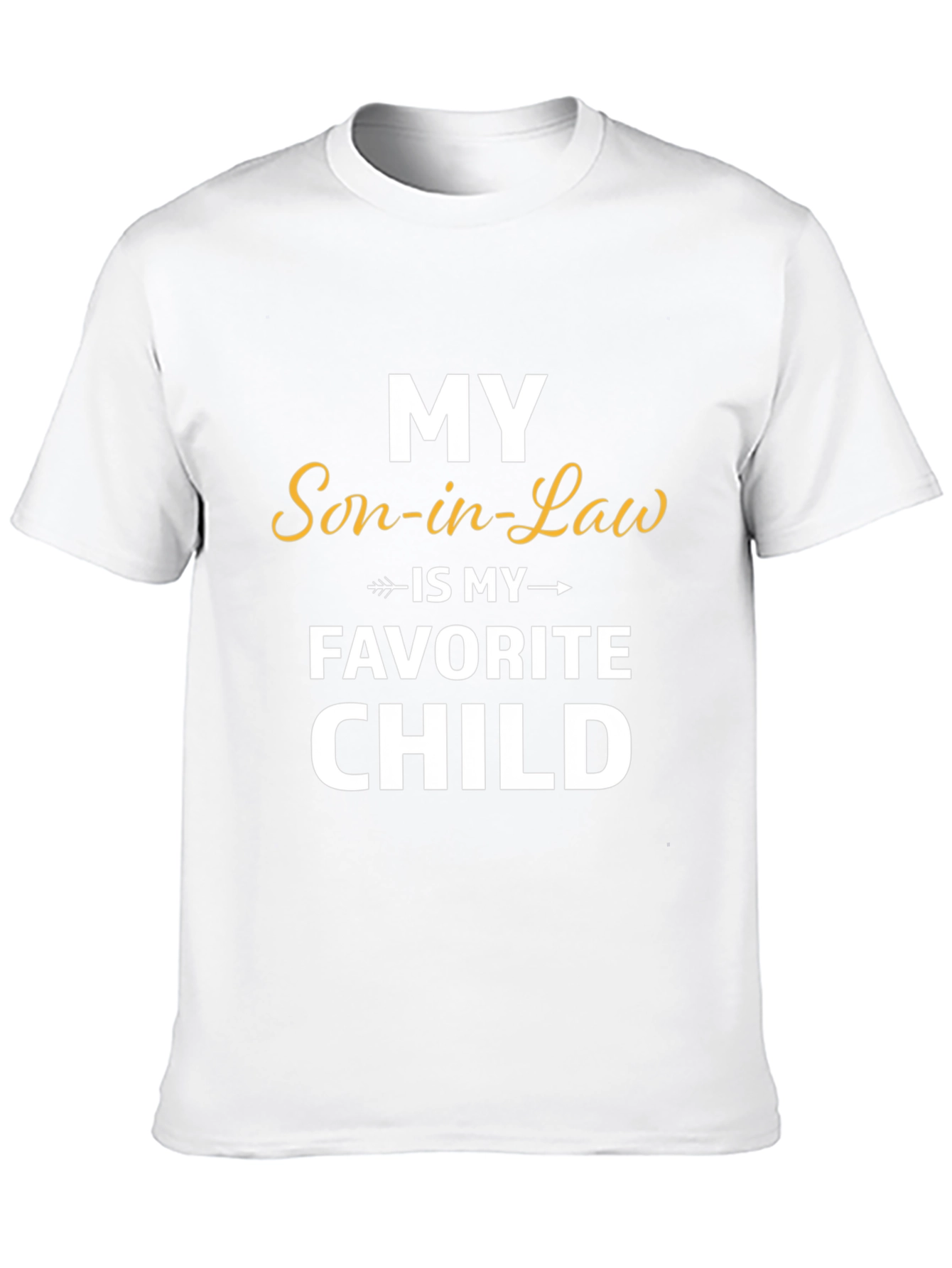 Funny Son-in-Law Favorite Child T-Shirt