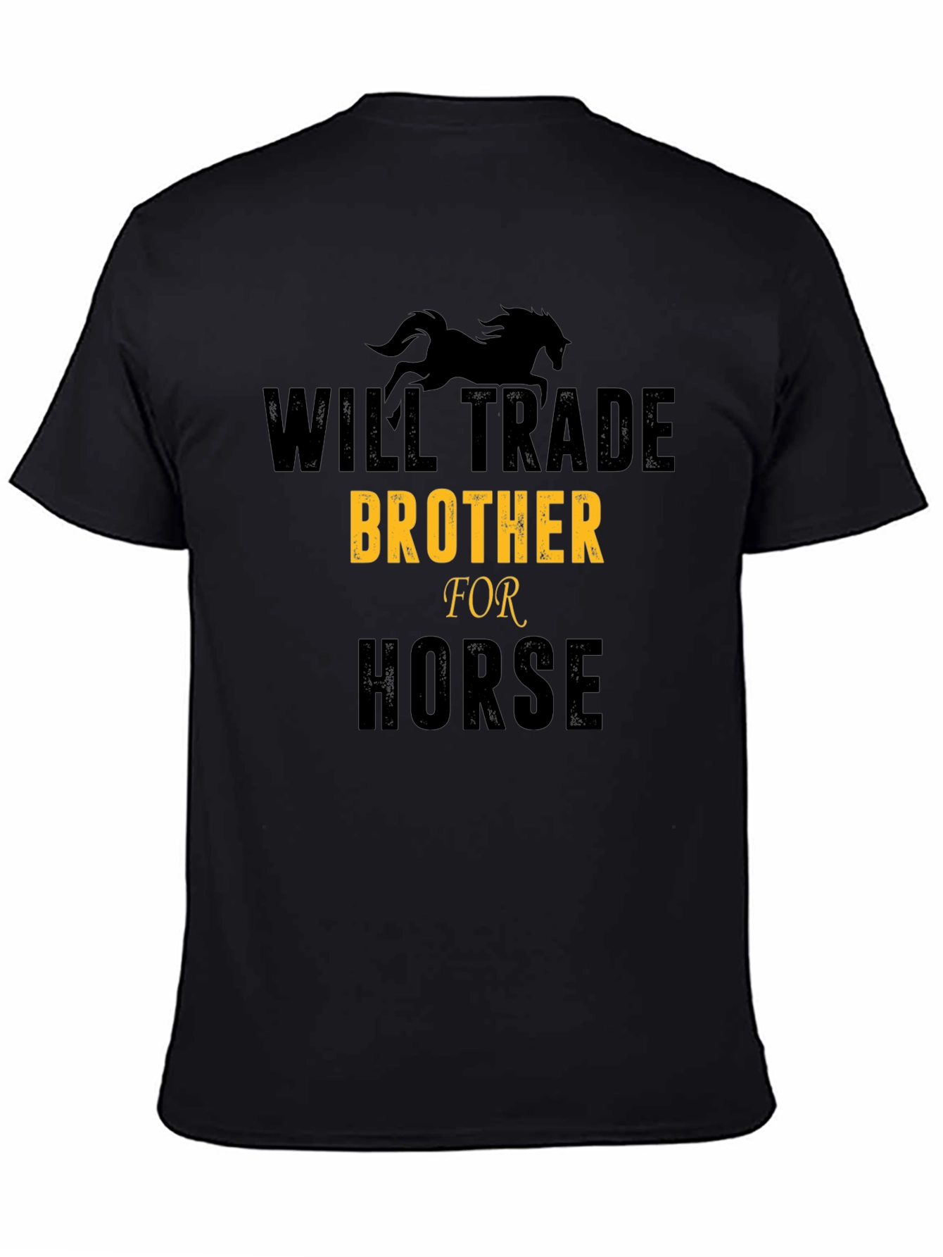 Will Trade Brother for Horse T-Shirt
