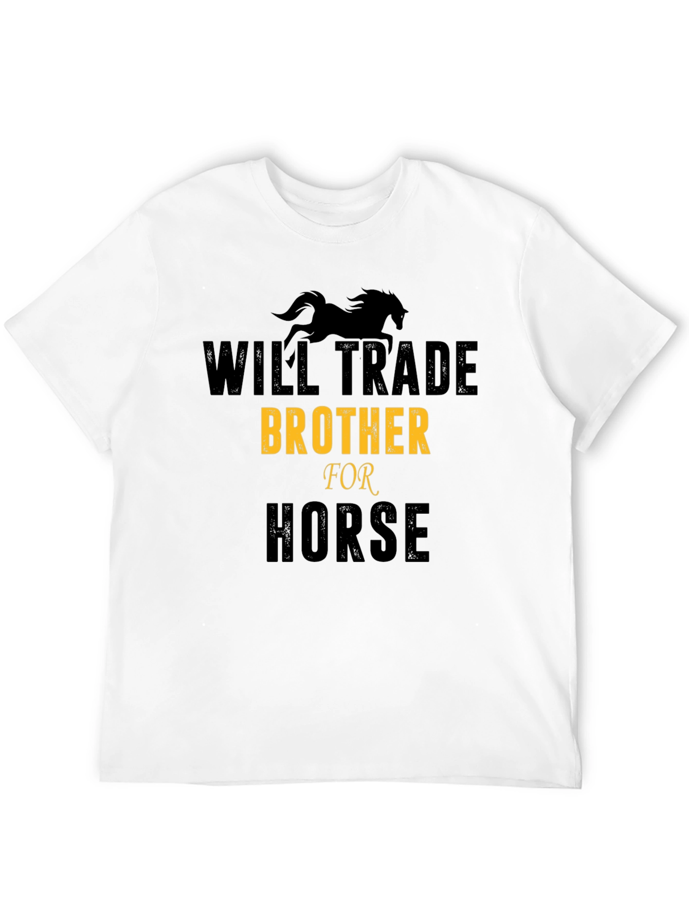 Will Trade Brother for Horse T-Shirt