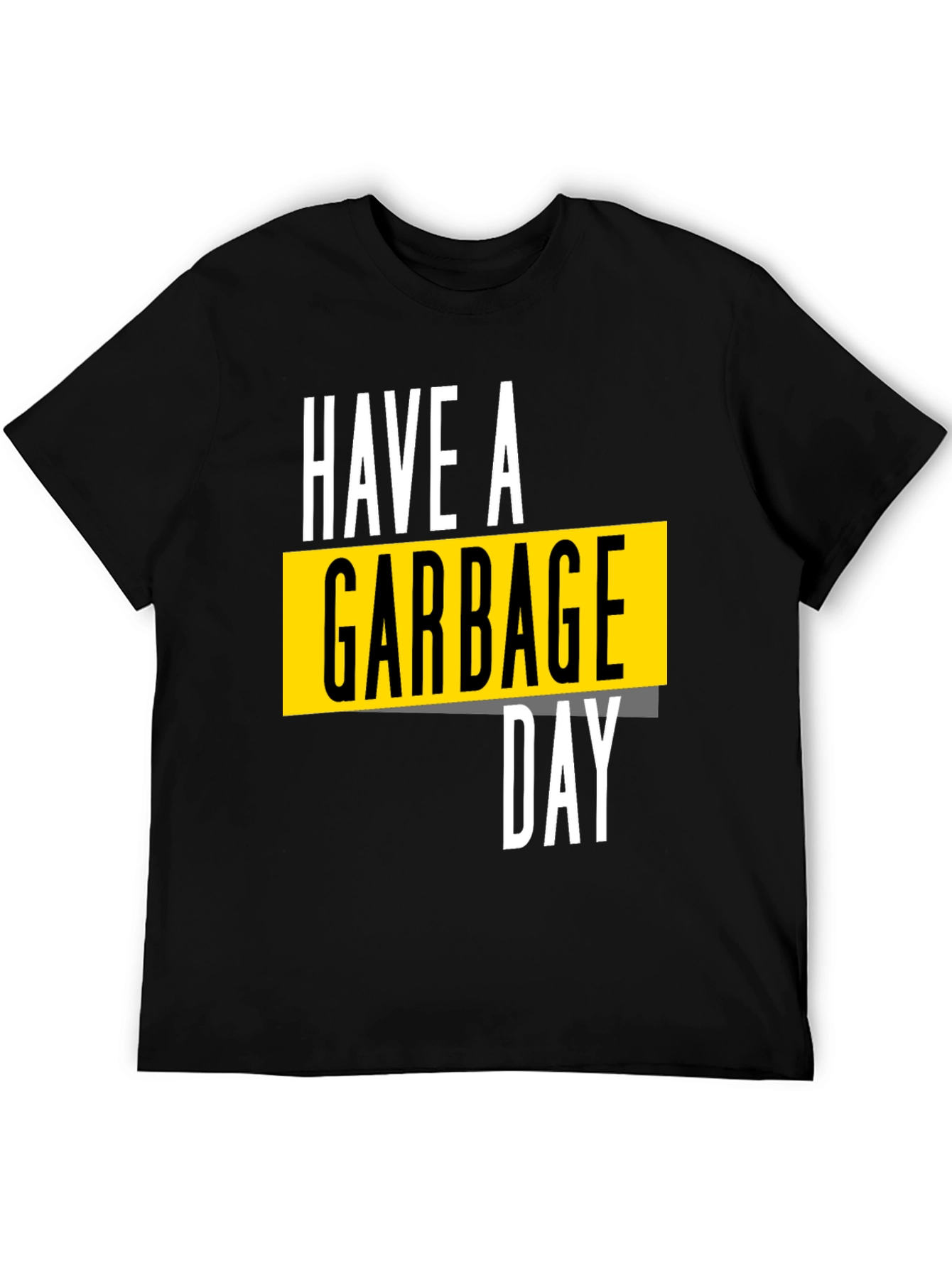 Have a Garbage Day Black Graphic Tee
