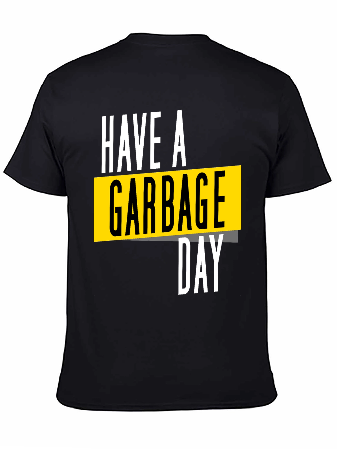 Have a Garbage Day Black Graphic Tee