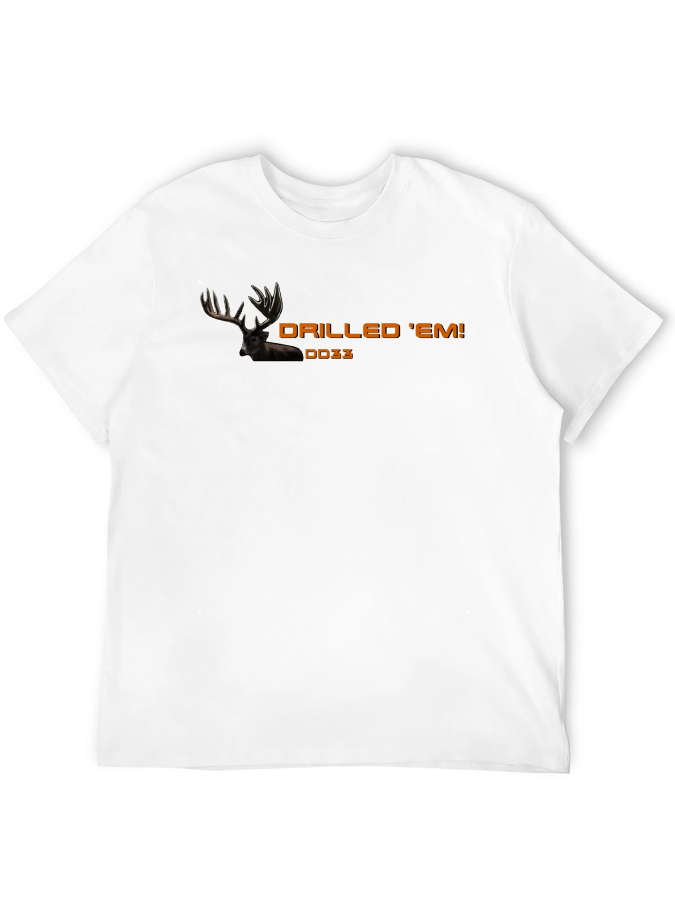 Drilled Em Hunting T-Shirt