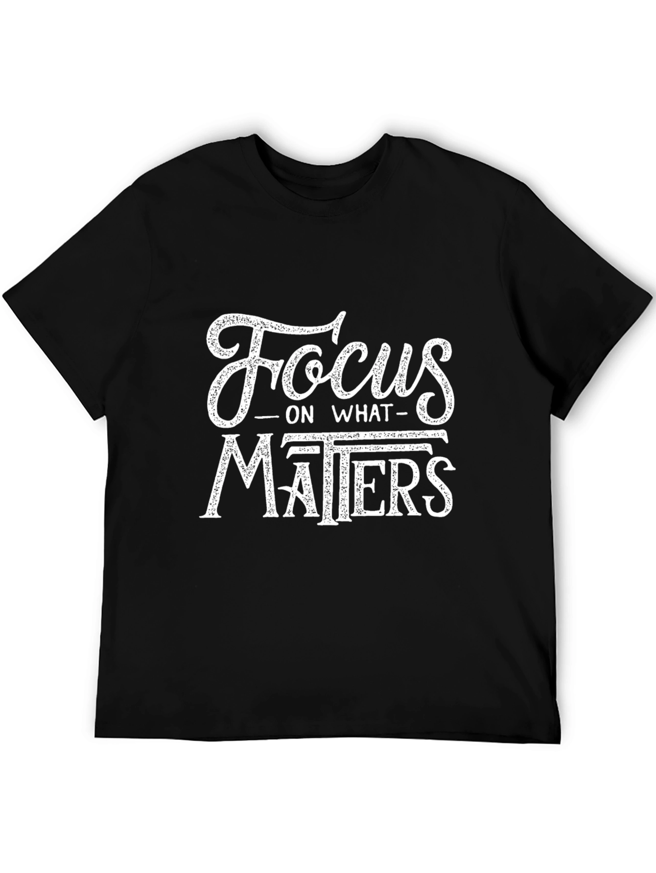 Focus On What Matters Graphic T-Shirt