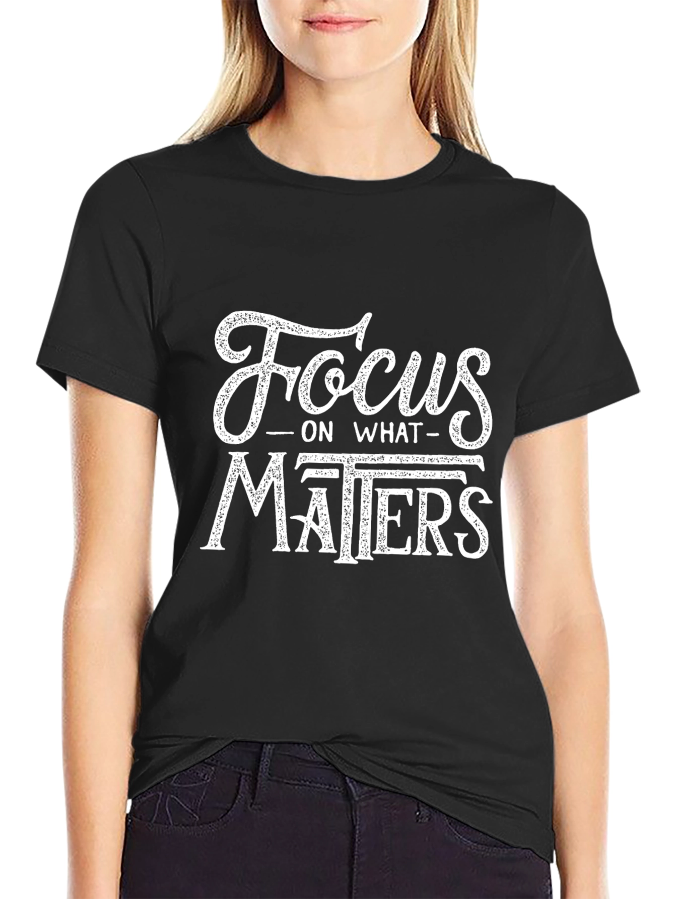 Focus On What Matters Graphic T-Shirt