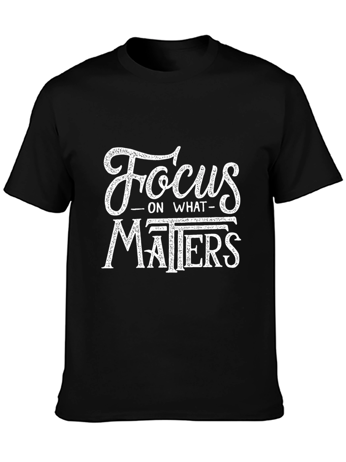 Focus On What Matters Graphic T-Shirt