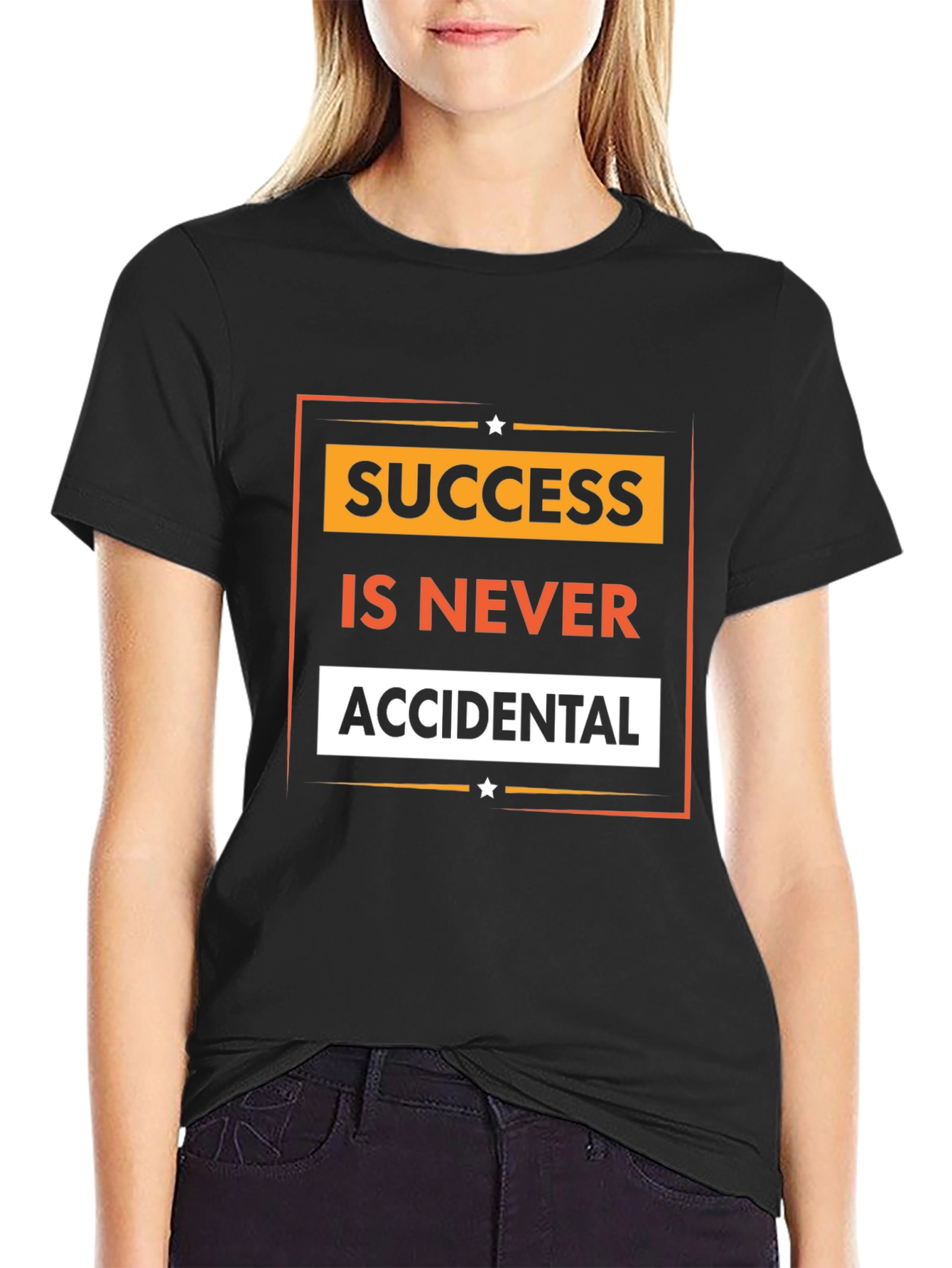 Motivational Success T-Shirt - Never Accidental