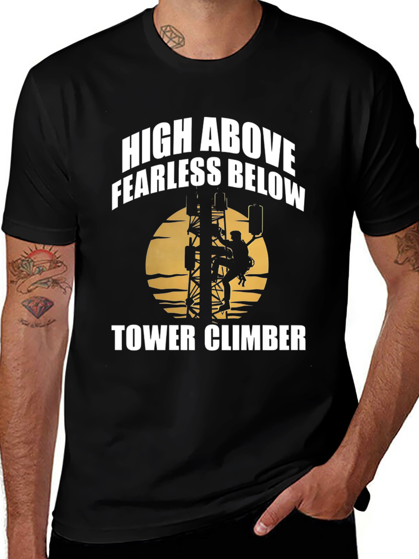 High Above Fearless Below Tower Climber T-Shirt