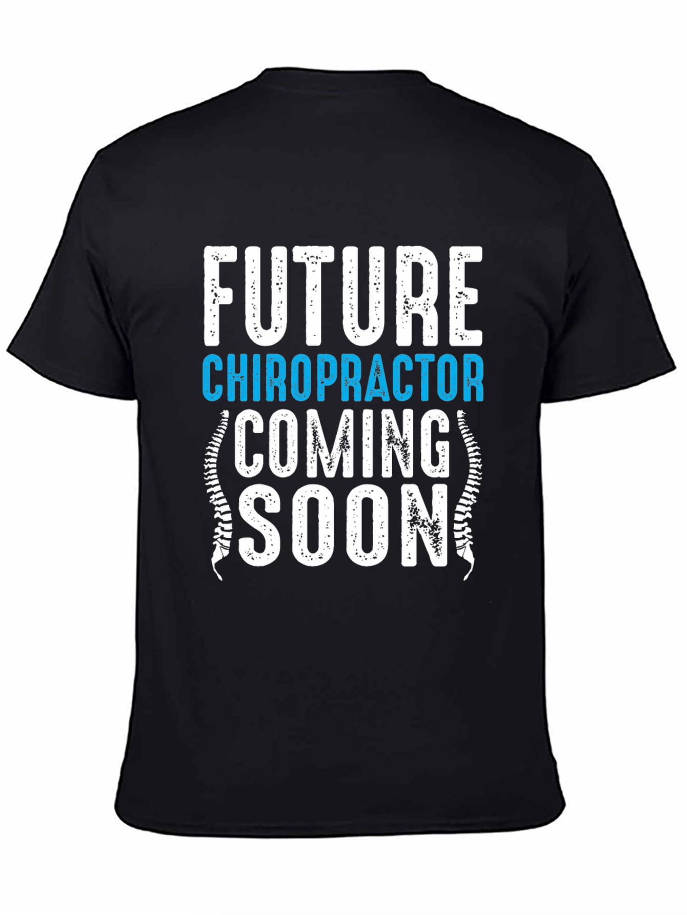 Future Chiropractor Coming Soon T-Shirt