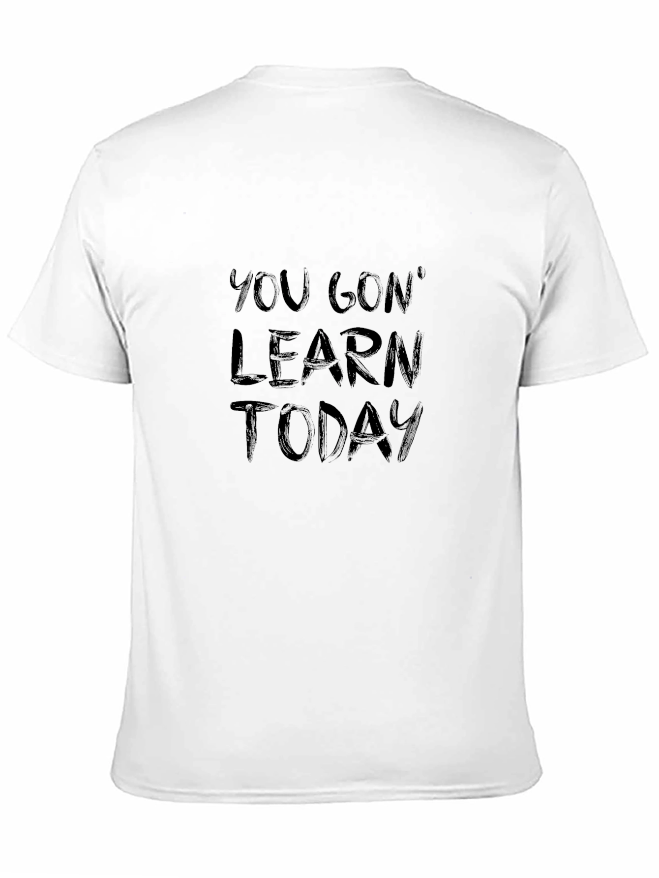 You Gon Learn Today Black Graphic Tee