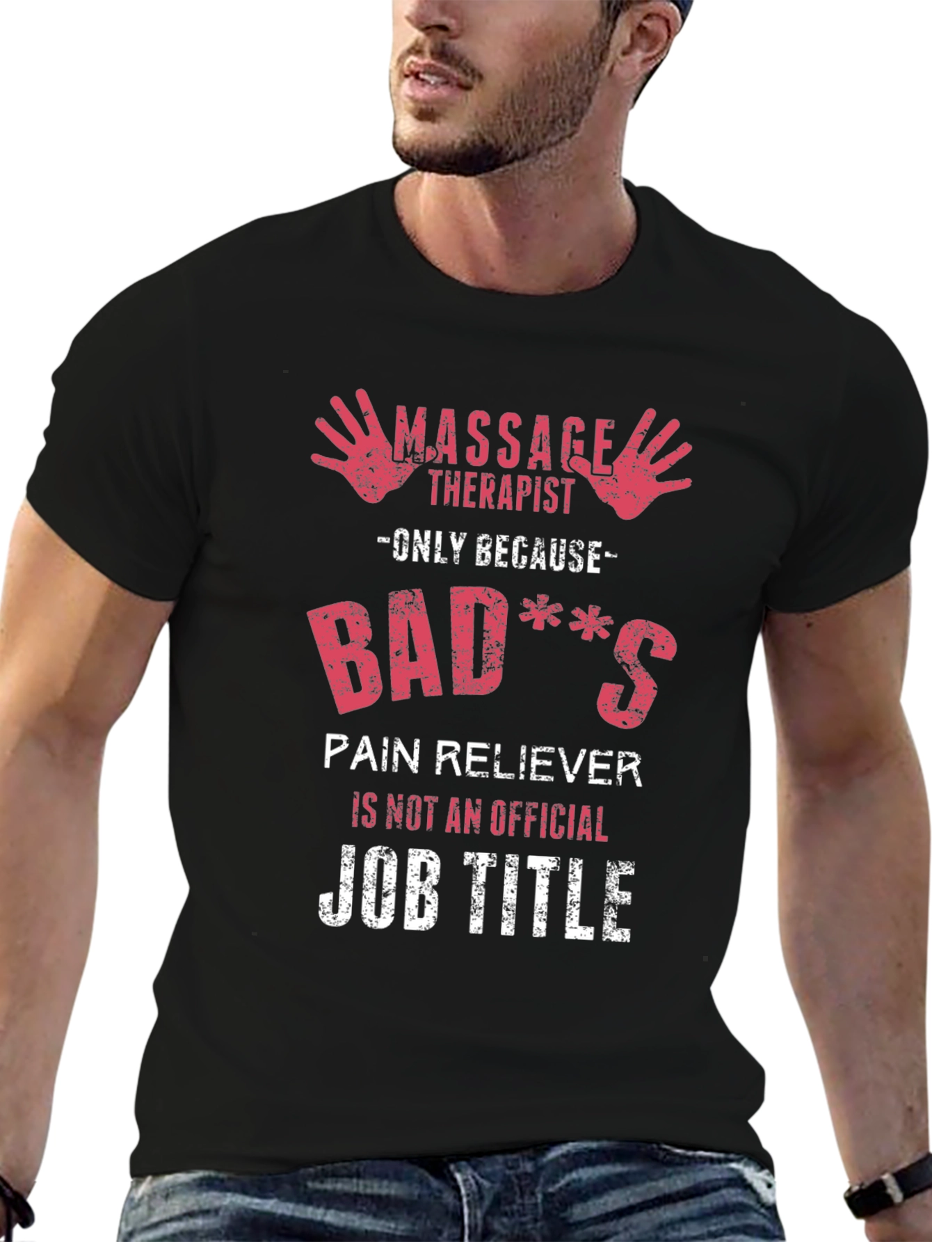 Massage Therapist Novelty T-Shirt - Badass Pain Reliever