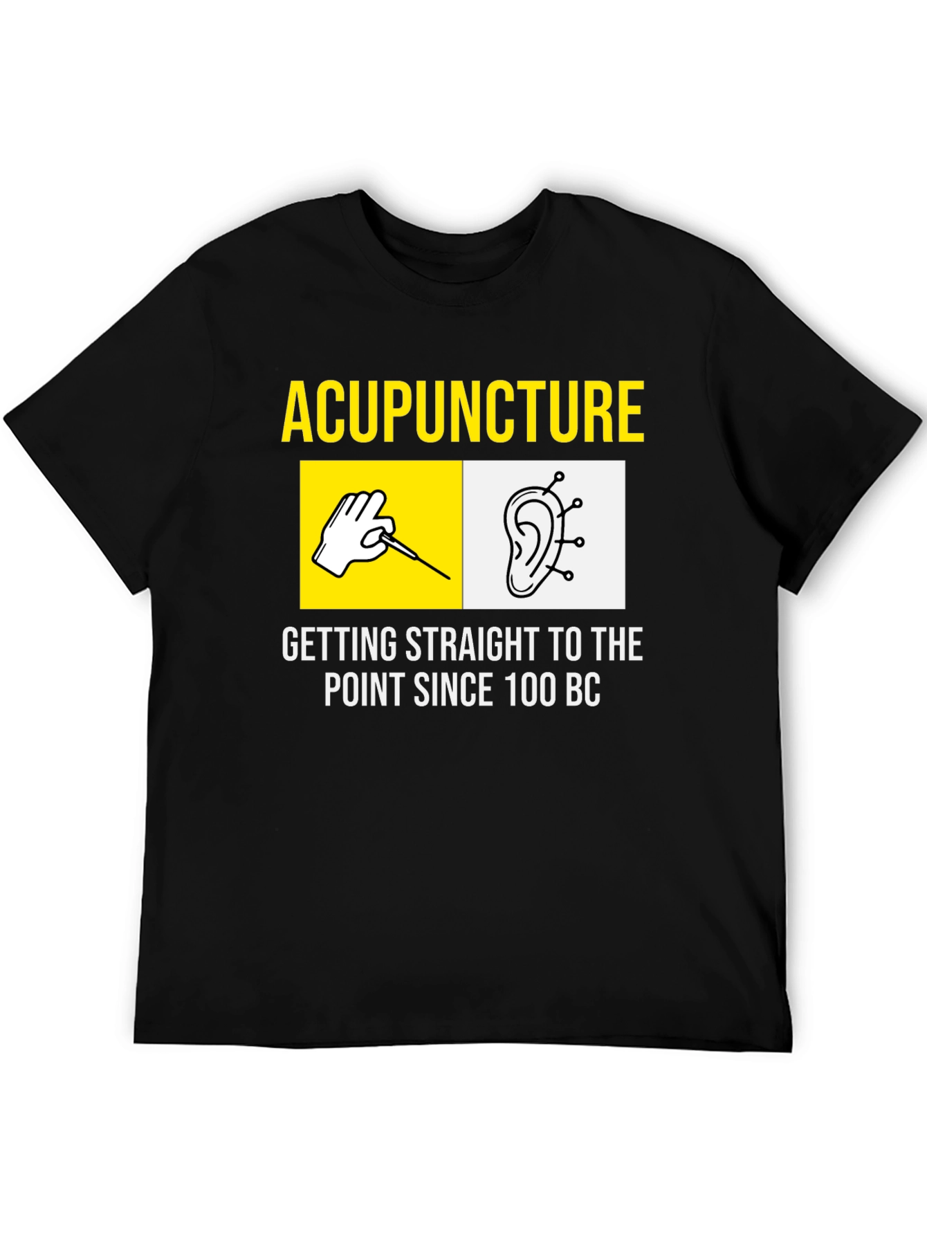 Acupuncture T-Shirt - Getting Straight to the Point