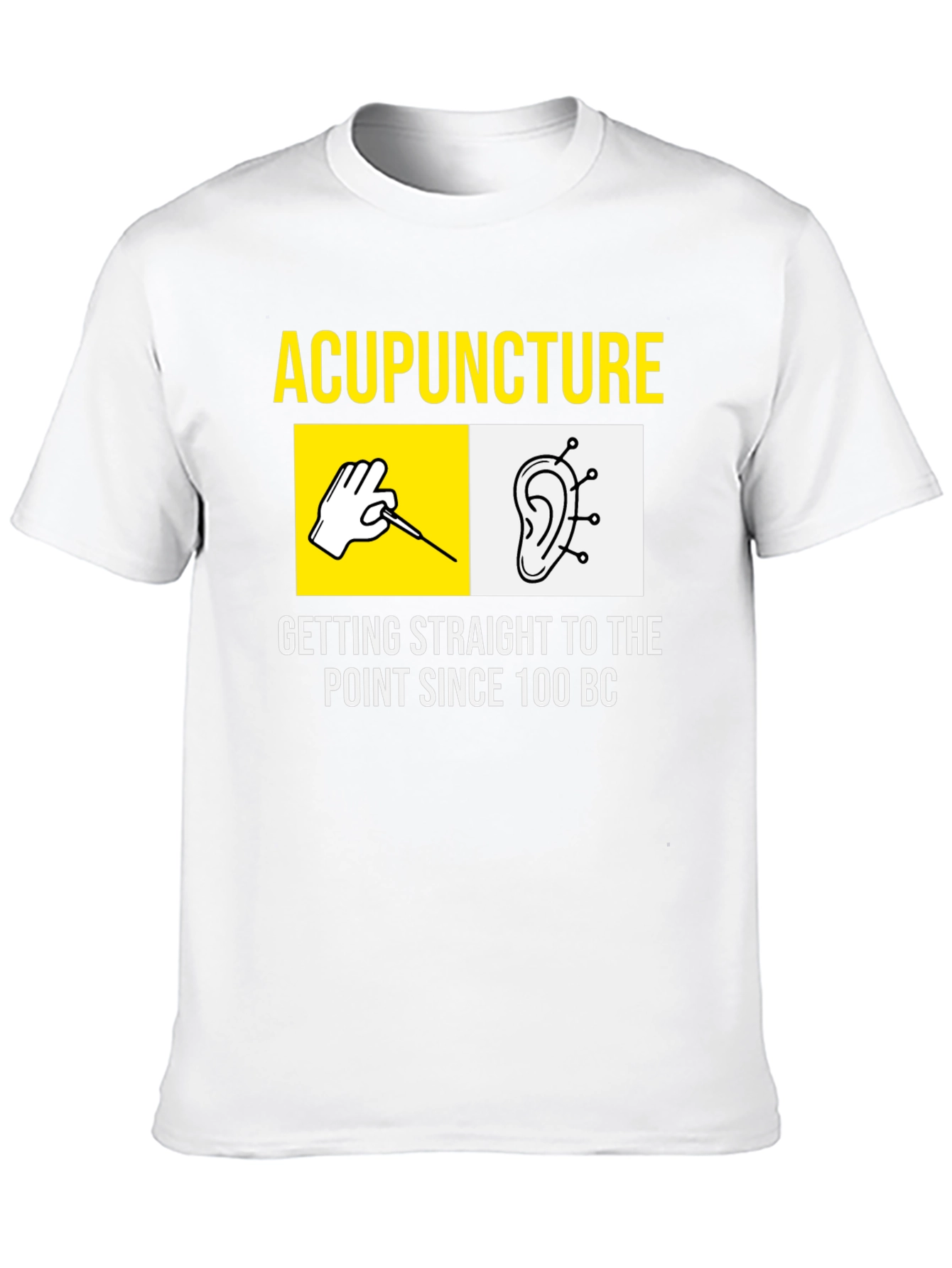 Acupuncture T-Shirt - Getting Straight to the Point