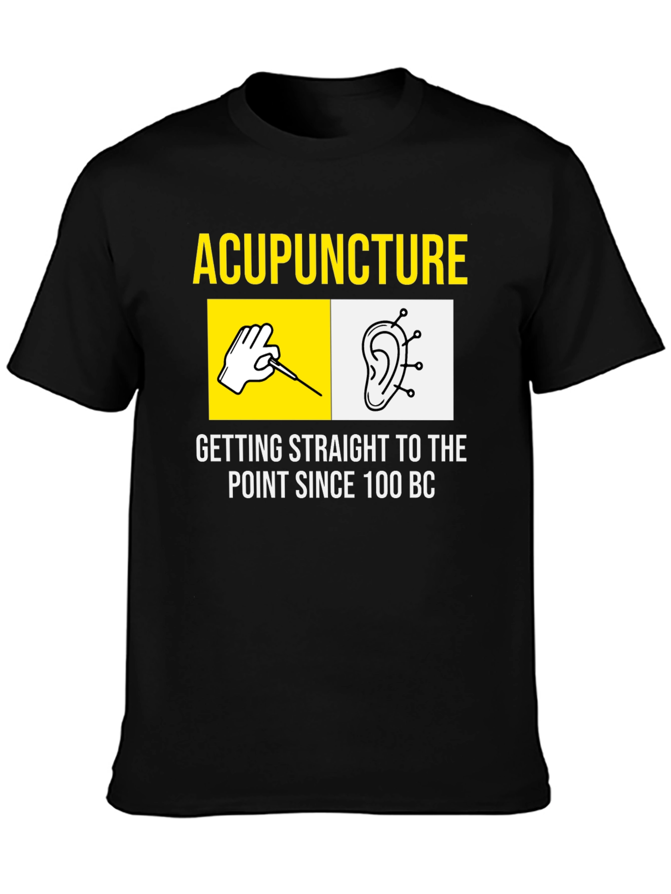 Acupuncture T-Shirt - Getting Straight to the Point