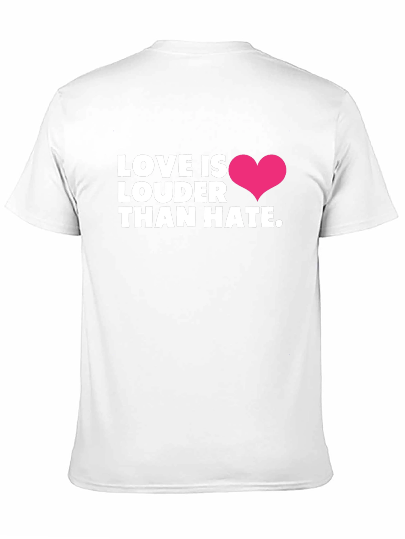 Love Is Louder Than Hate T-Shirt - Black