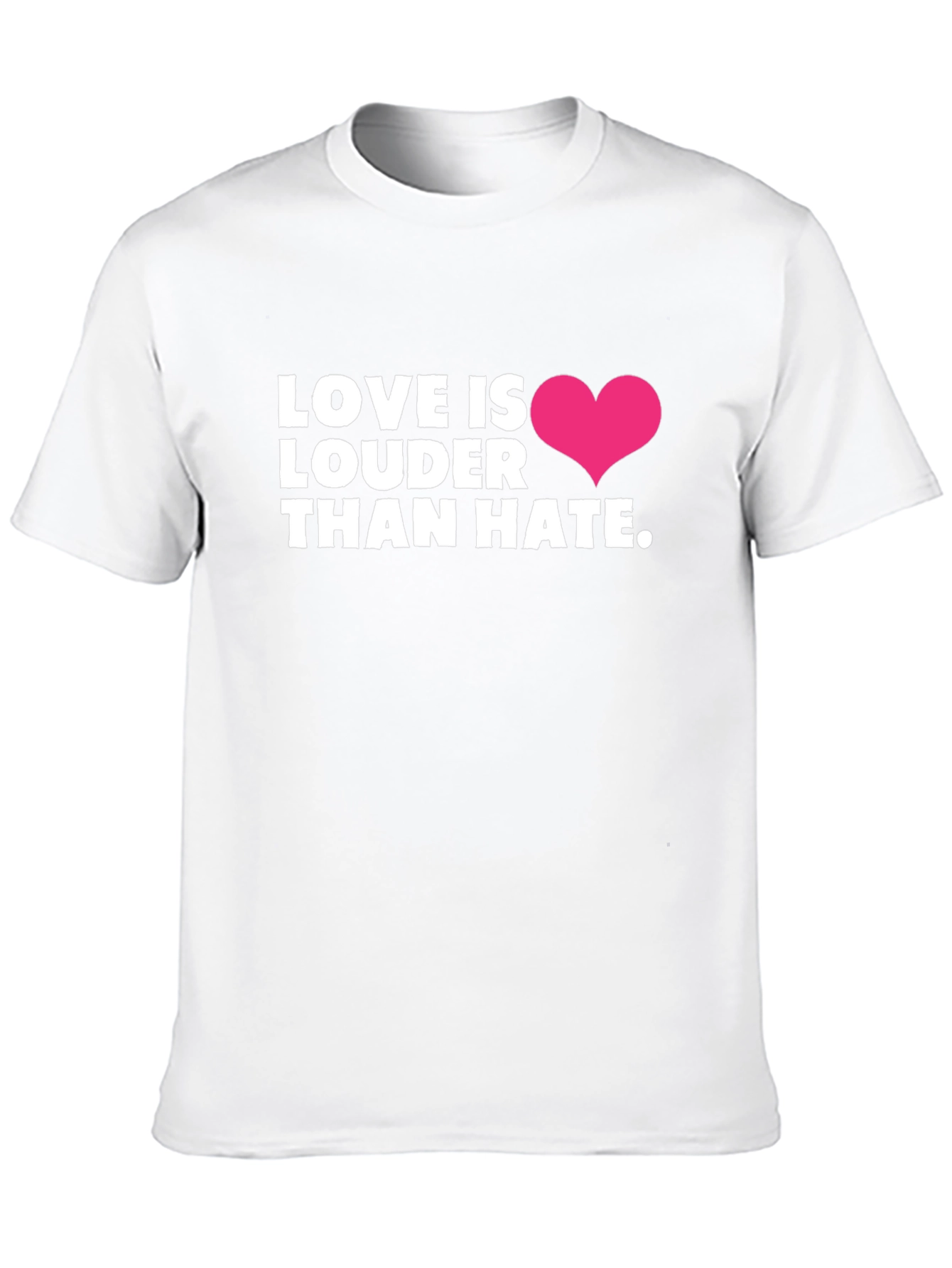 Love Is Louder Than Hate T-Shirt - Black