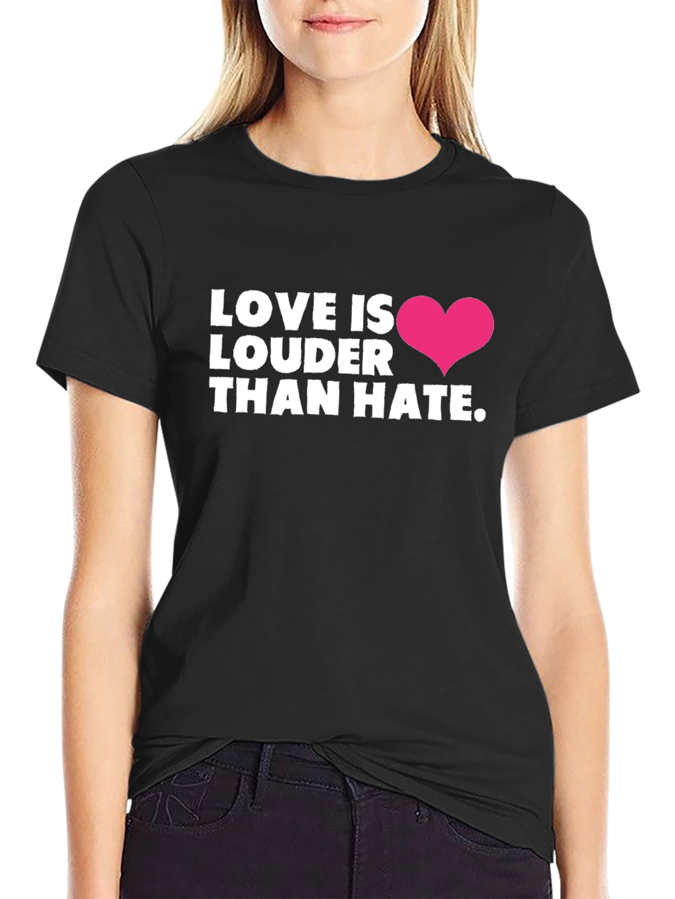 Love Is Louder Than Hate T-Shirt - Black