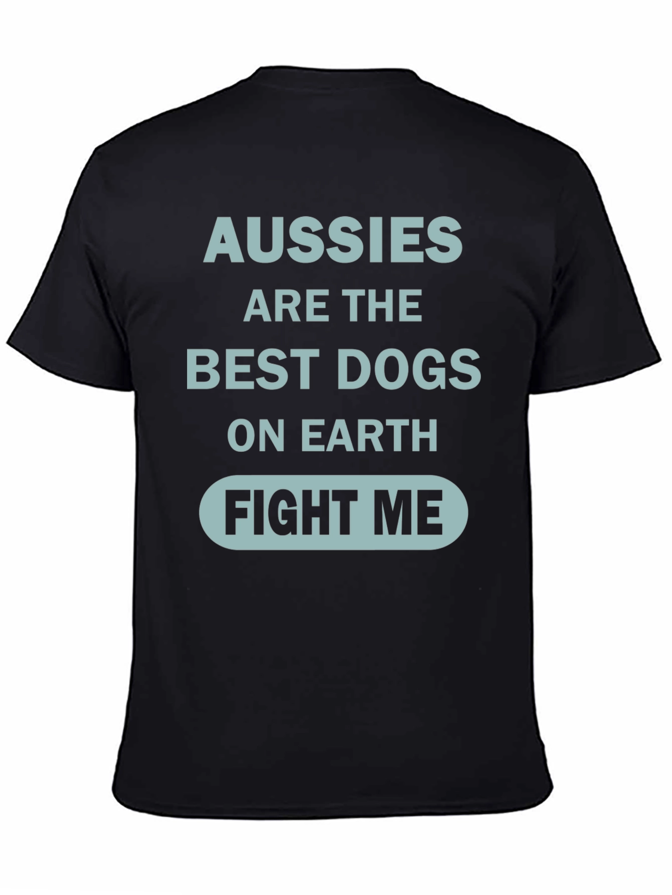Aussies Are The Best Dogs T-Shirt