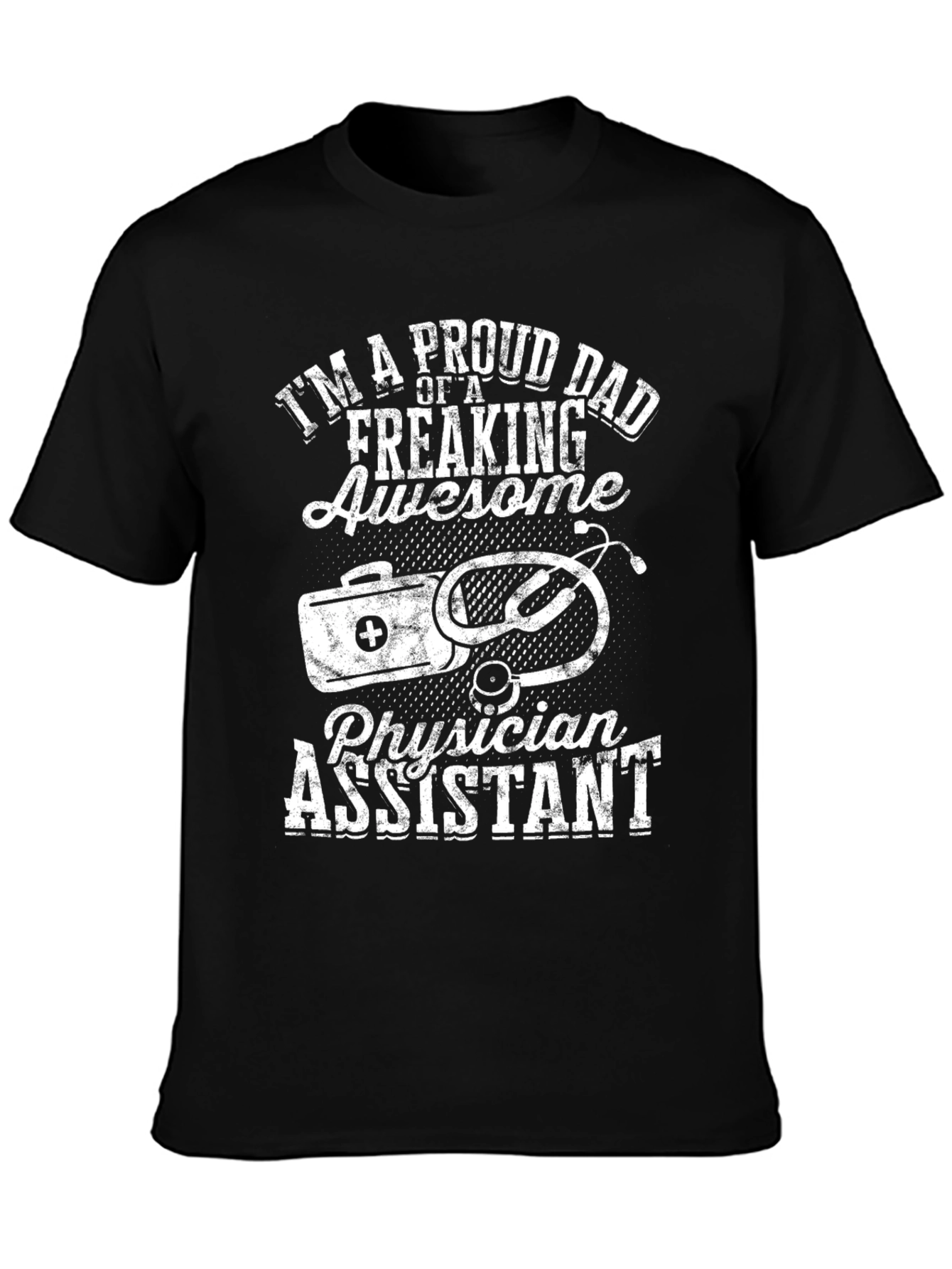 Proud Dad Physician Assistant T-Shirt