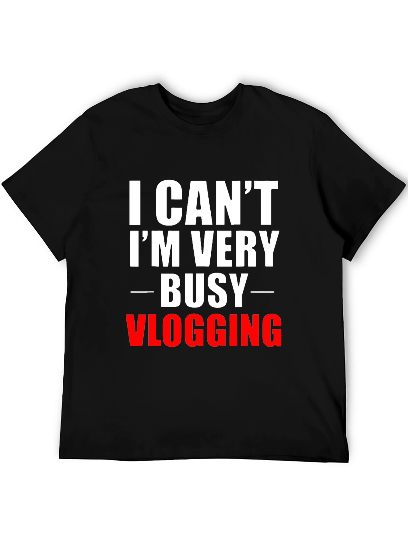 Funny Vlogging T-Shirt - I Cant Im Very Busy
