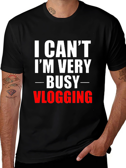 Funny Vlogging T-Shirt - I Cant Im Very Busy