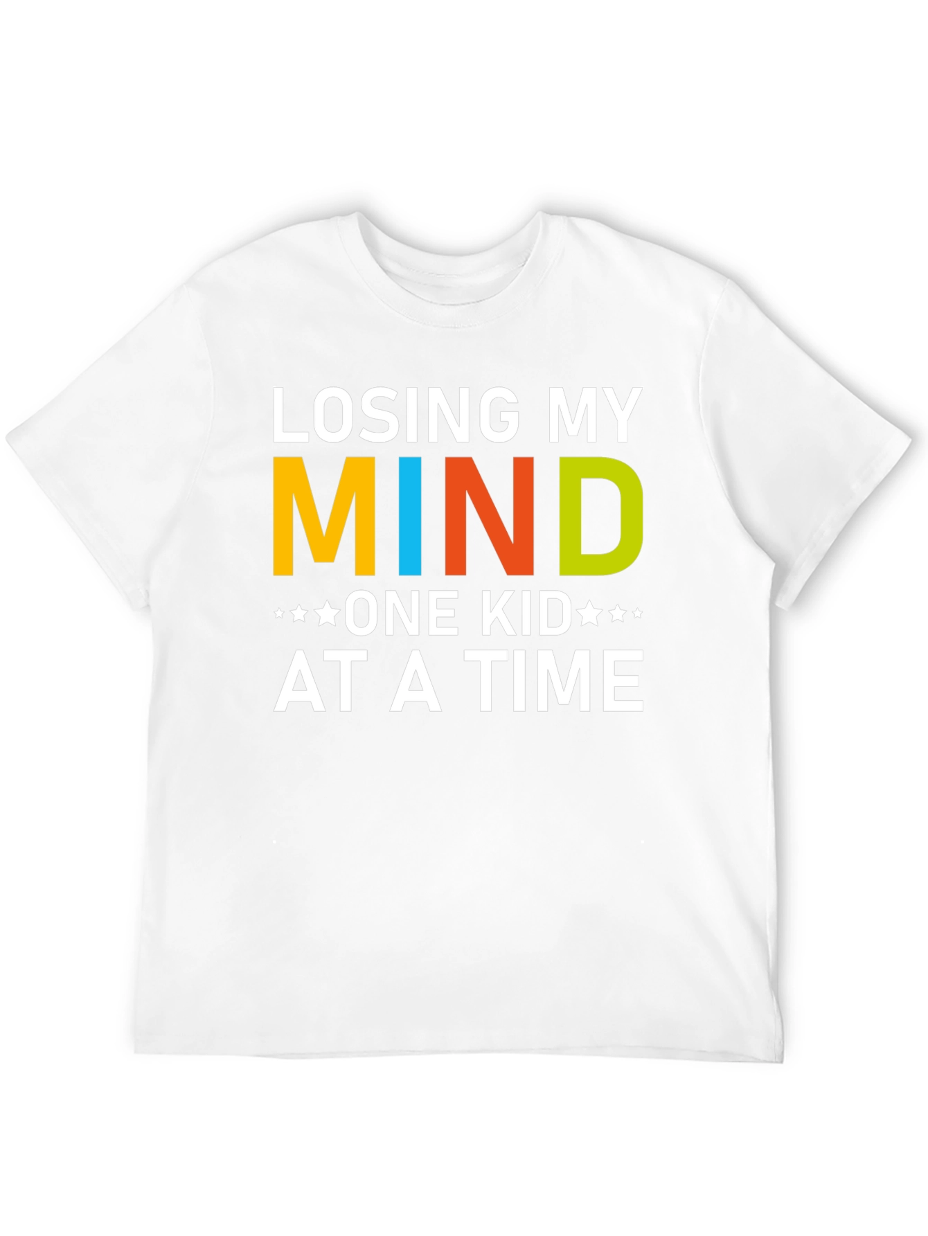 Losing My Mind One Kid at a Time T-Shirt