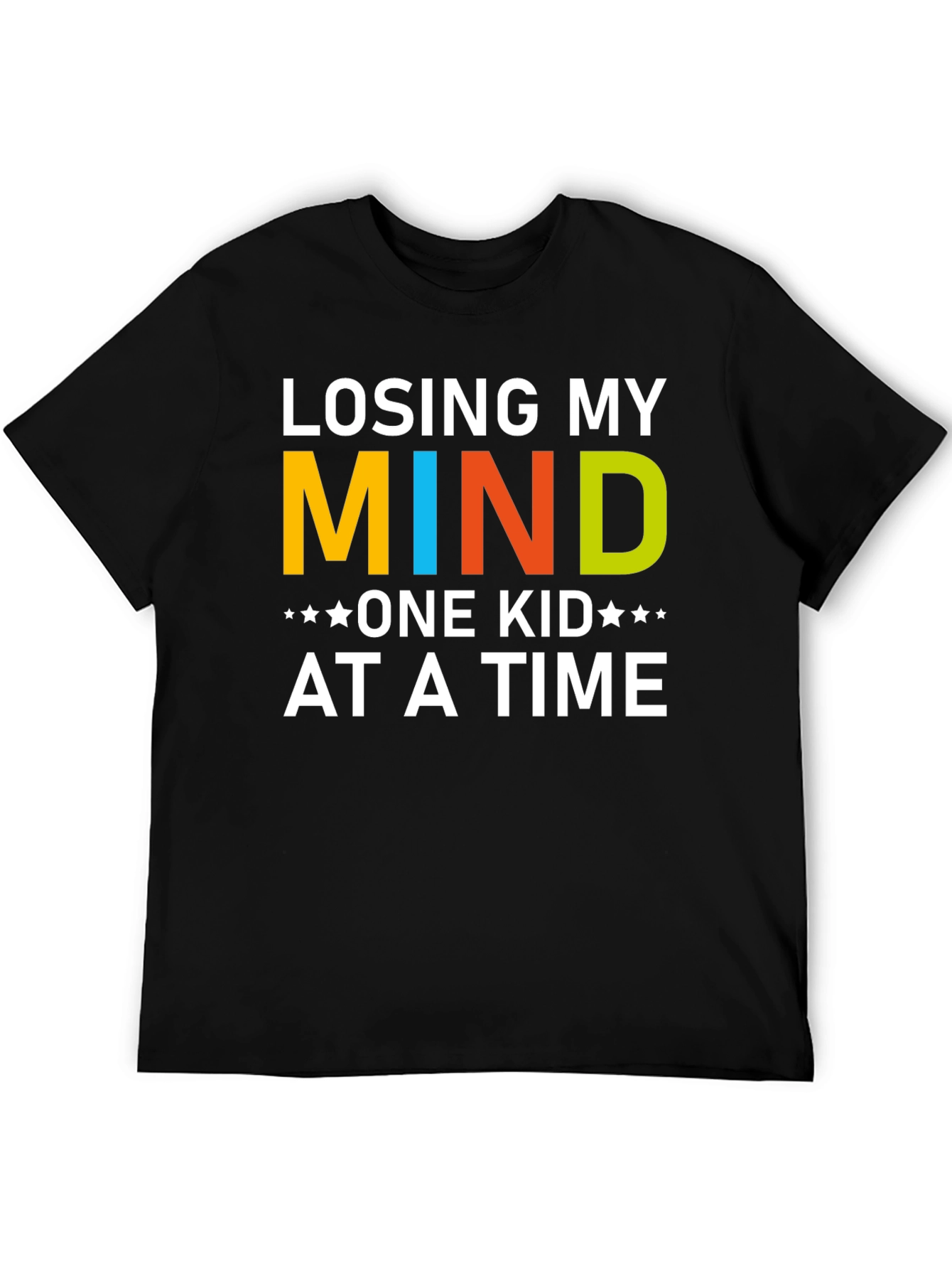 Losing My Mind One Kid at a Time T-Shirt