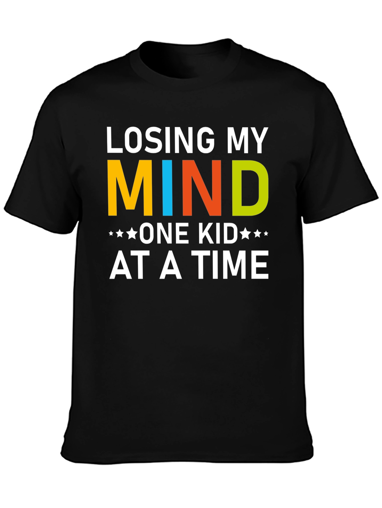 Losing My Mind One Kid at a Time T-Shirt