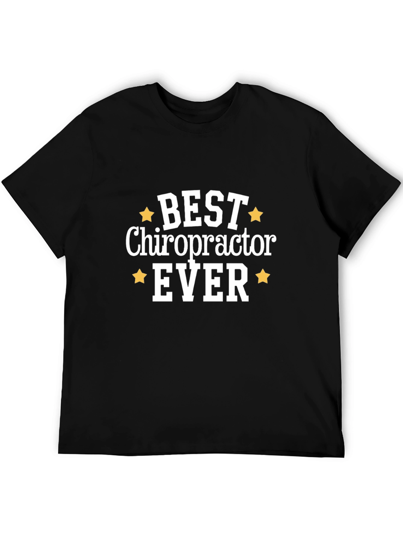Best Chiropractor Ever Graphic T-Shirt