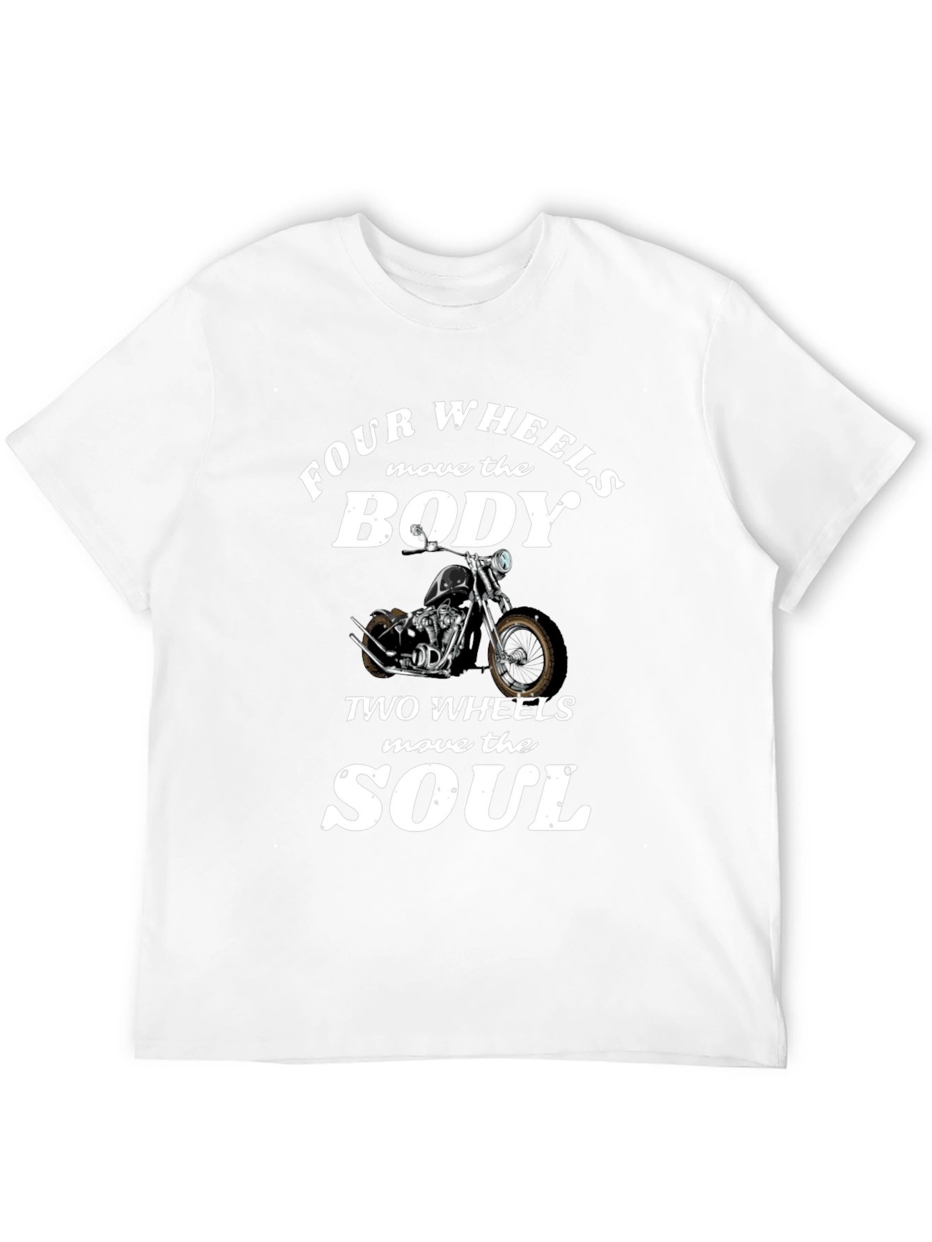 Four Wheels Body Two Wheels Soul Graphic T-Shirt