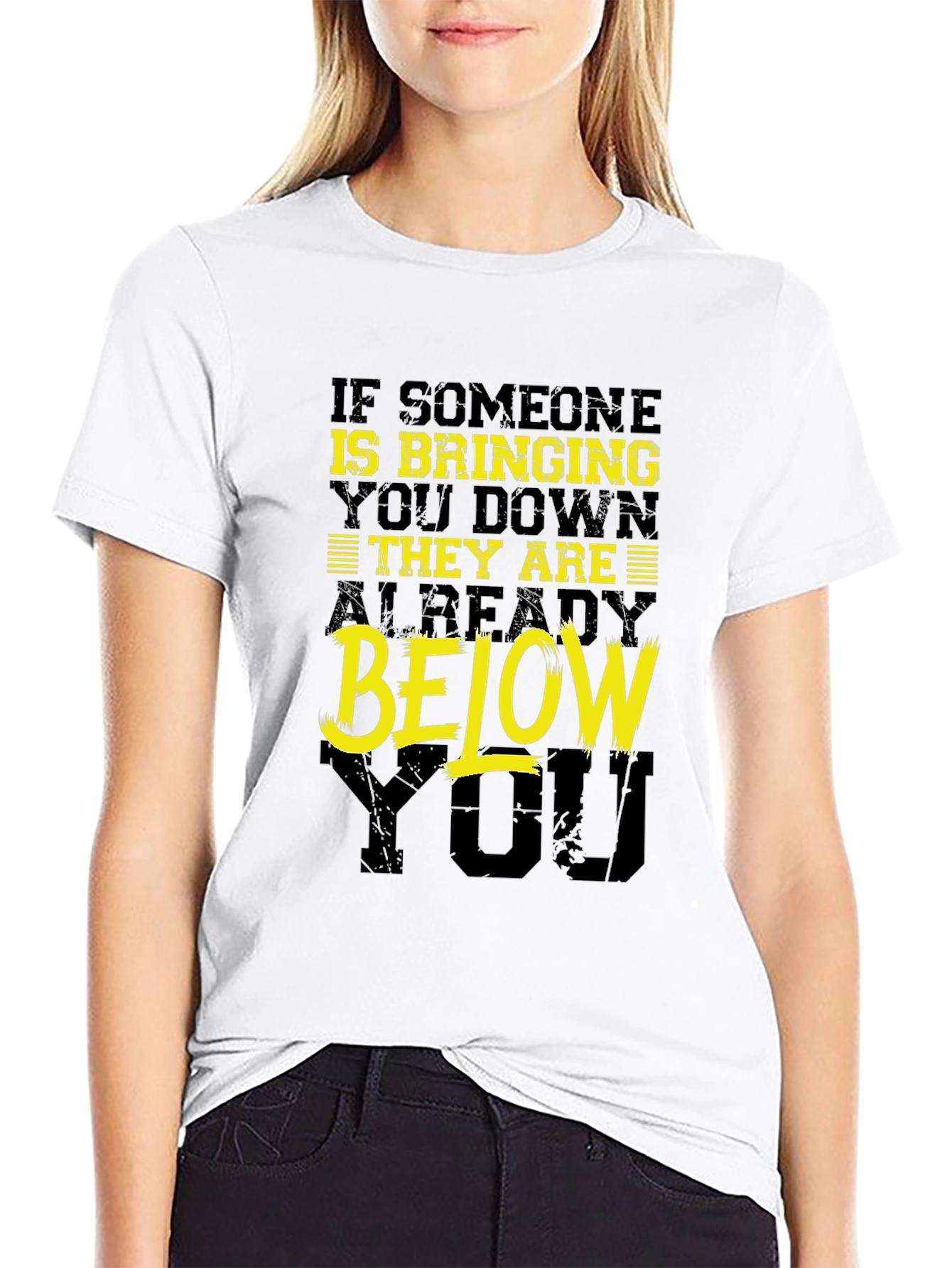 Funny Motivational T-Shirt: Bringing You Down