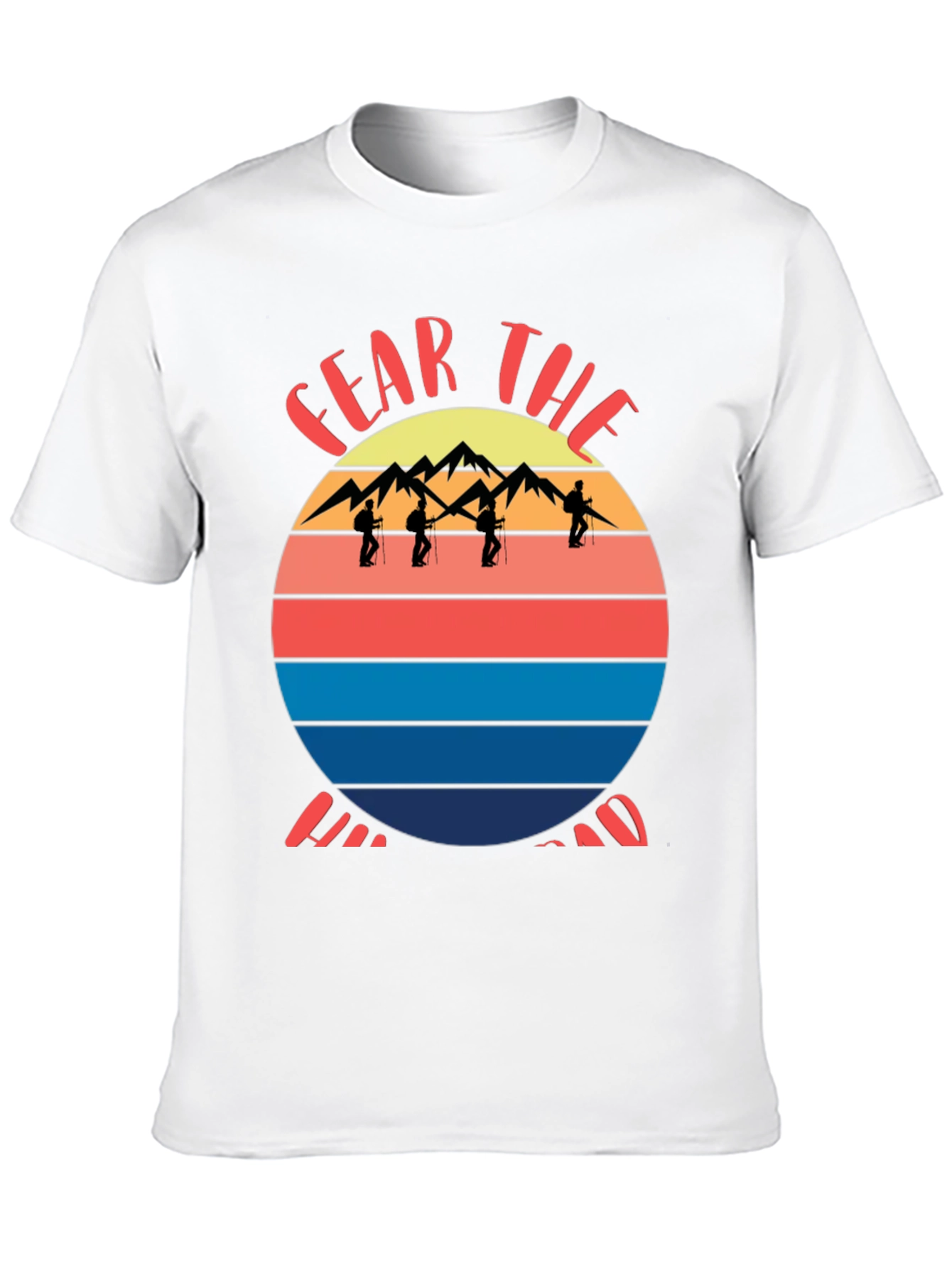 Fear the Hike T-Shirt - Mountain Hiking Apparel