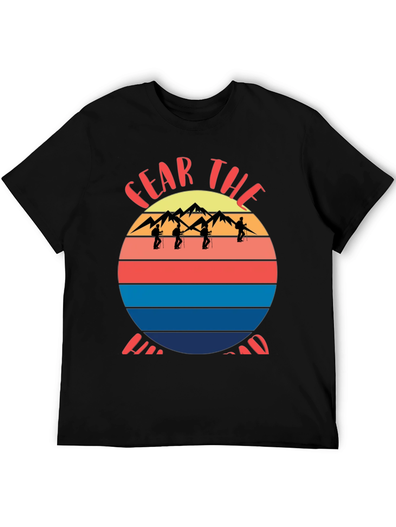 Fear the Hike T-Shirt - Mountain Hiking Apparel