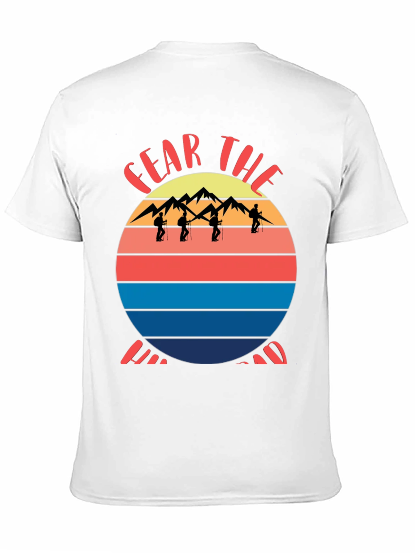 Fear the Hike T-Shirt - Mountain Hiking Apparel