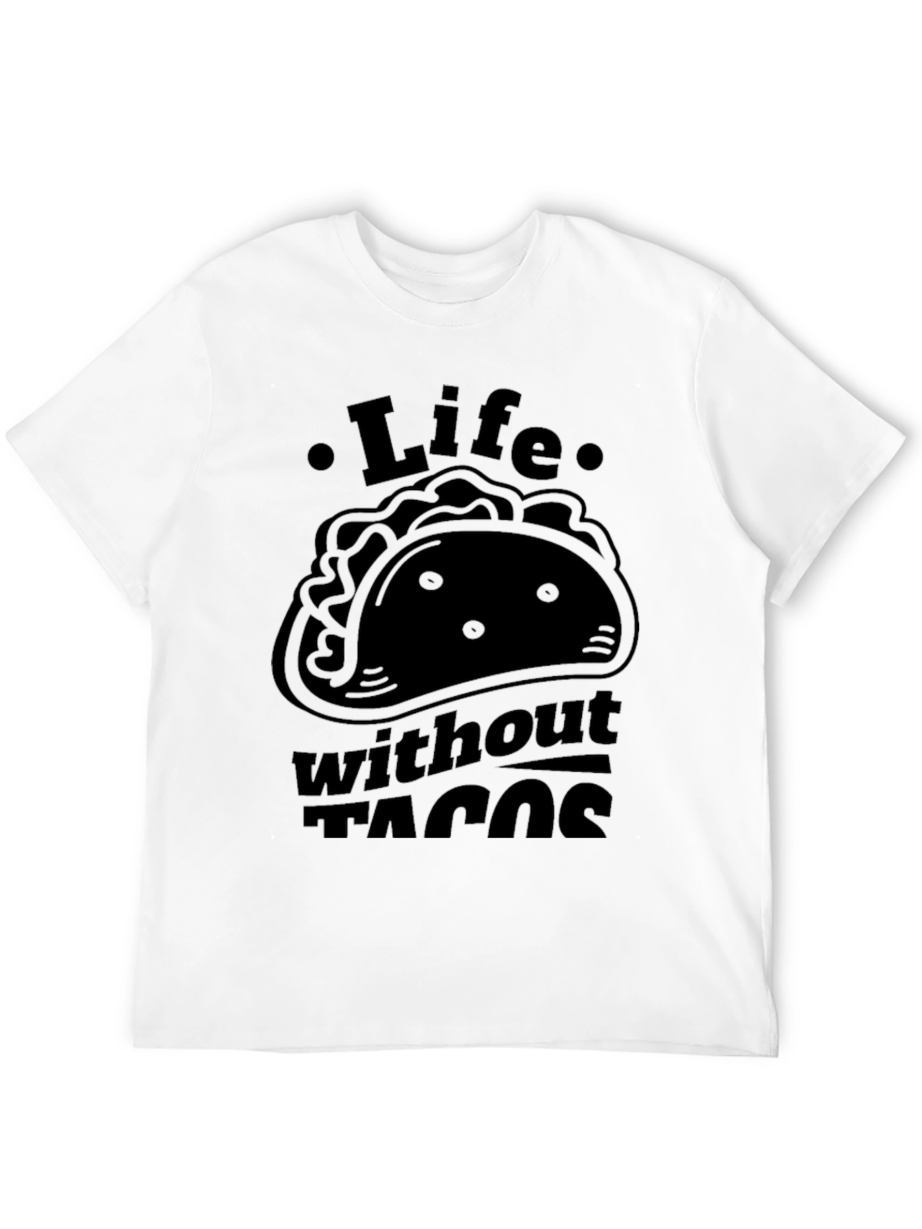 Life Without Tacos Mens Black Graphic T-Shirt