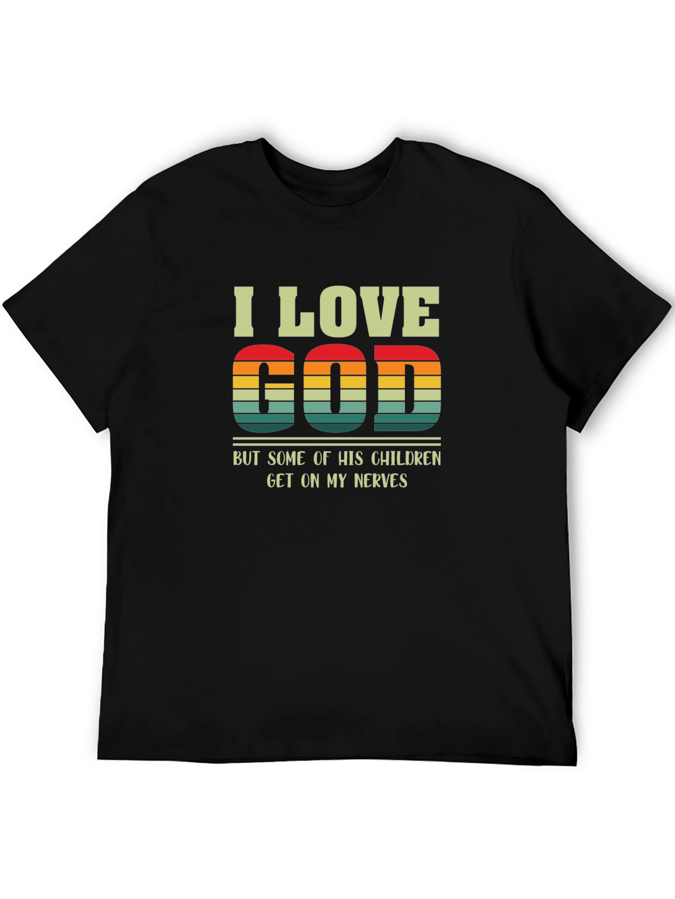 I Love God T-Shirt - Funny Religious Humor
