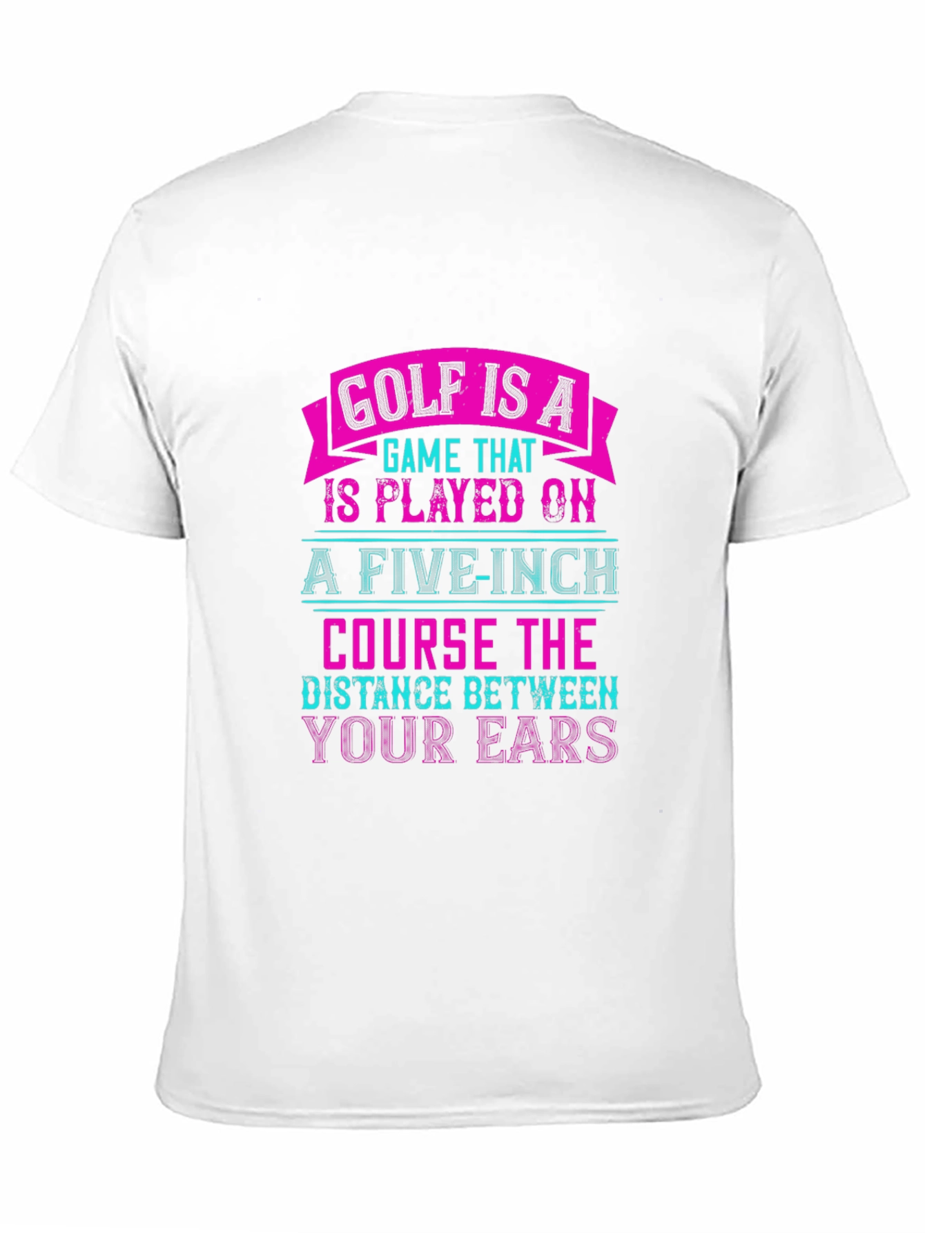 Golf is a 5-inch Course Graphic Tee