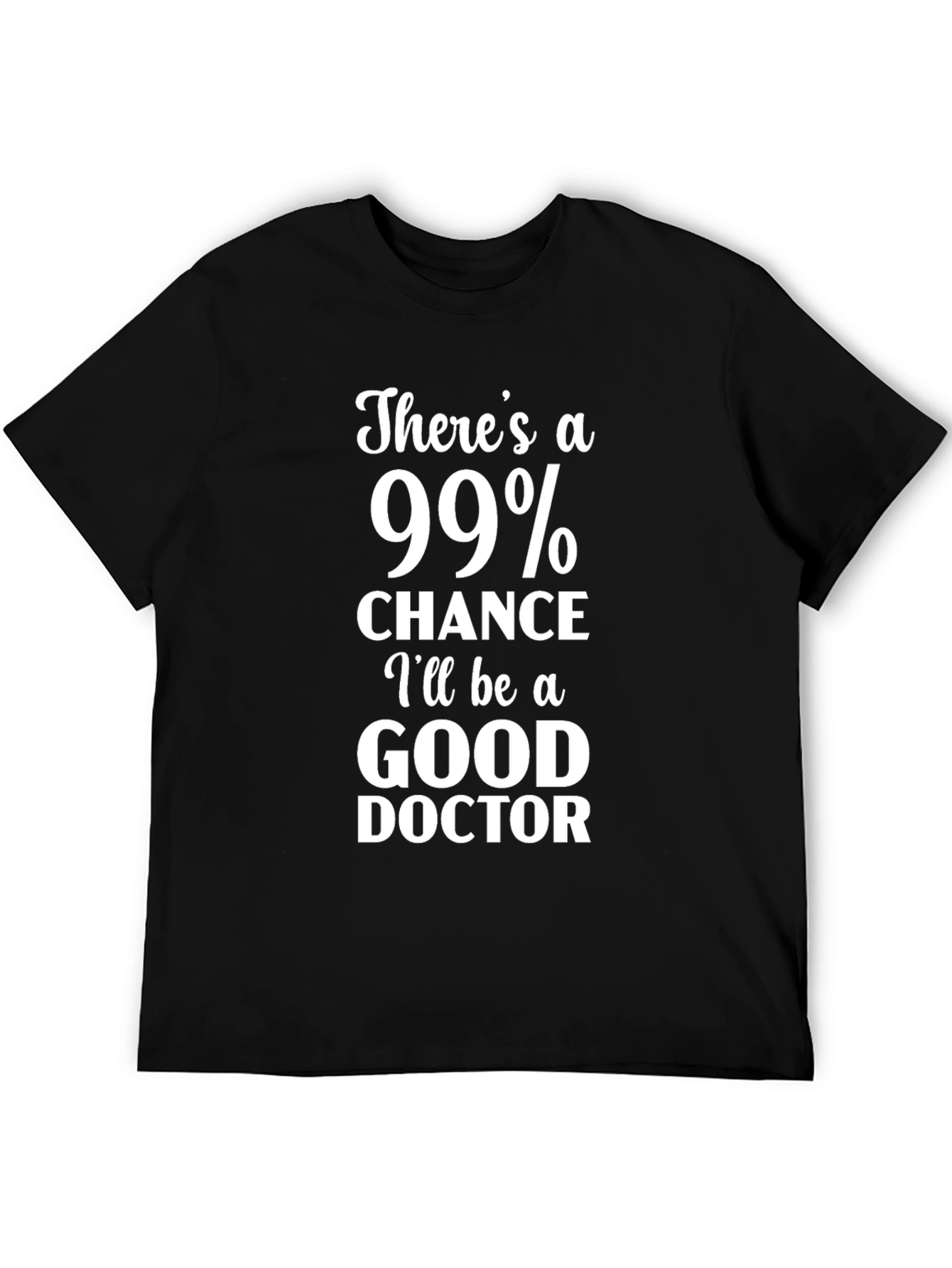 99% Good Doctor Graphic Tee