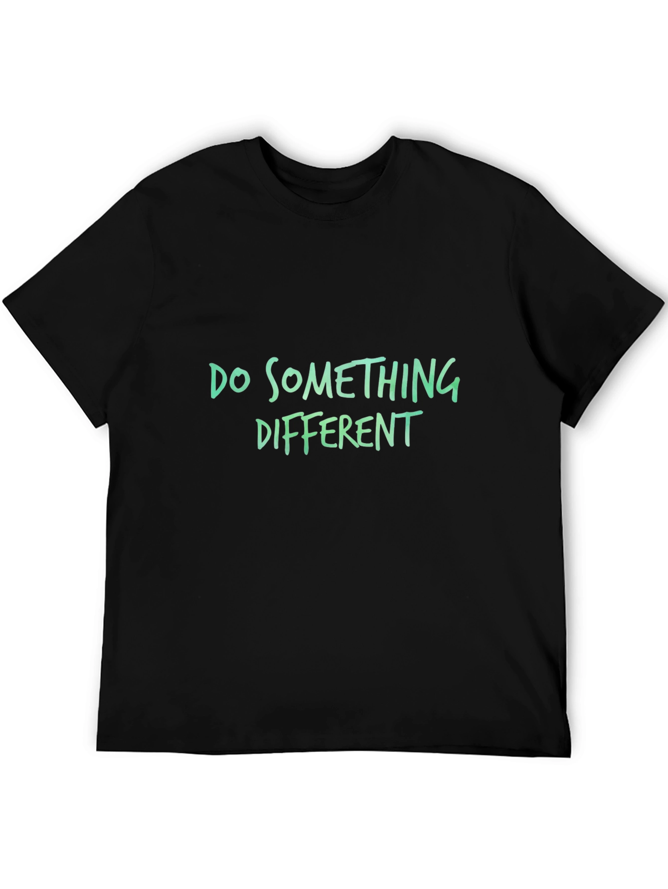 Do Something Different T-Shirt - Stylish Black Tee