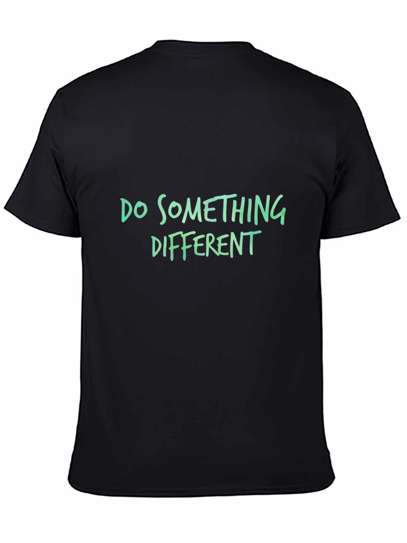 Do Something Different T-Shirt - Stylish Black Tee