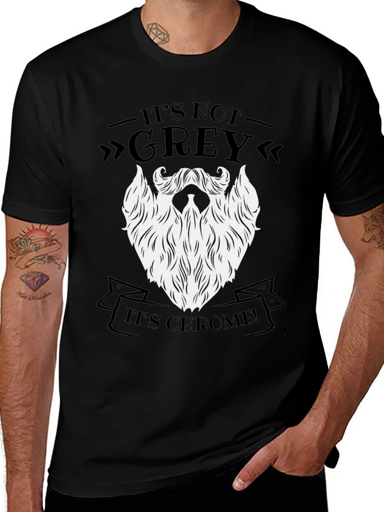 Its Not Grey Its Chrome! Funny Beard T-Shirt