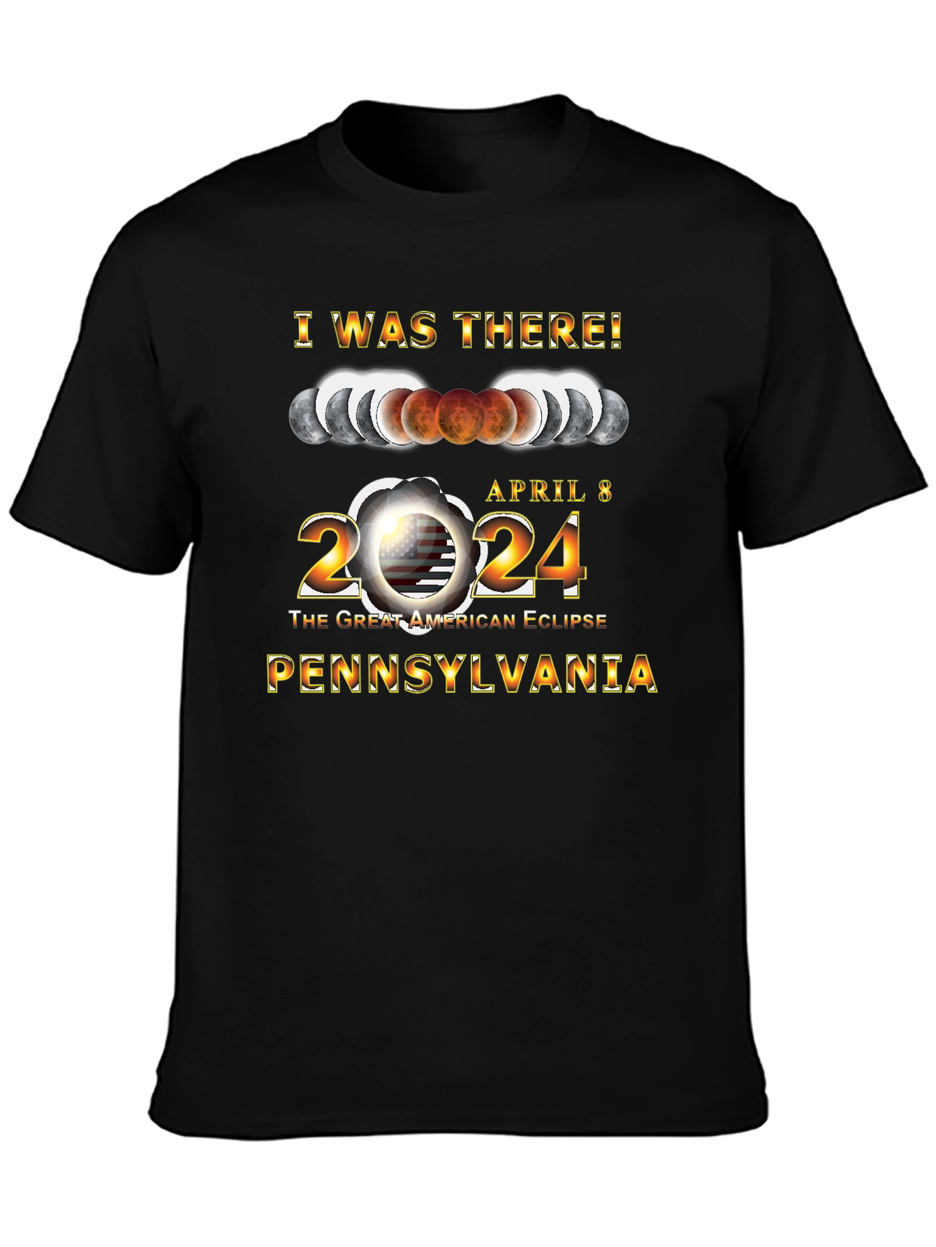 I Was There! Eclipse 2024 Pennsylvania T-Shirt