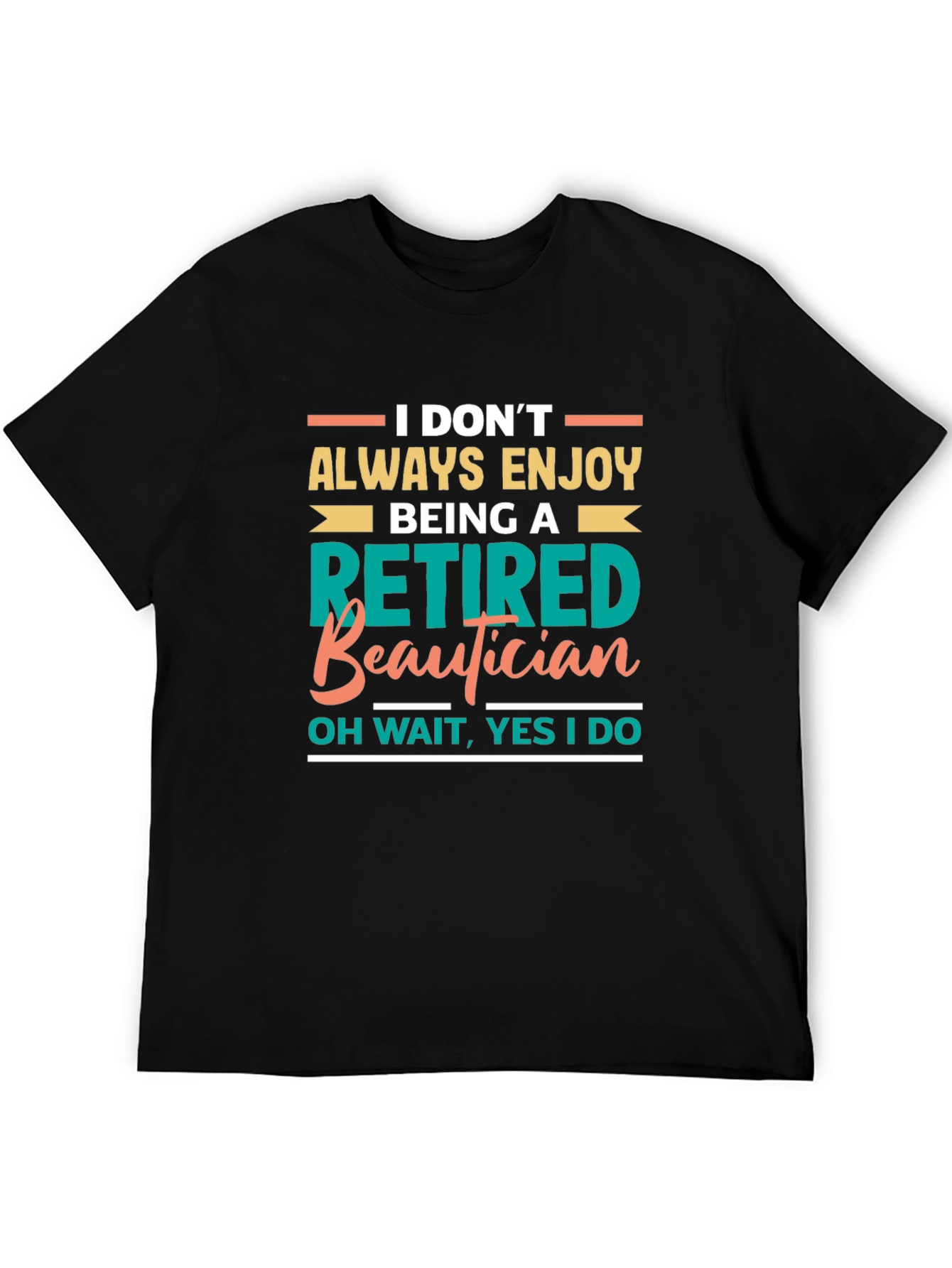Retired Beautician Graphic T-Shirt