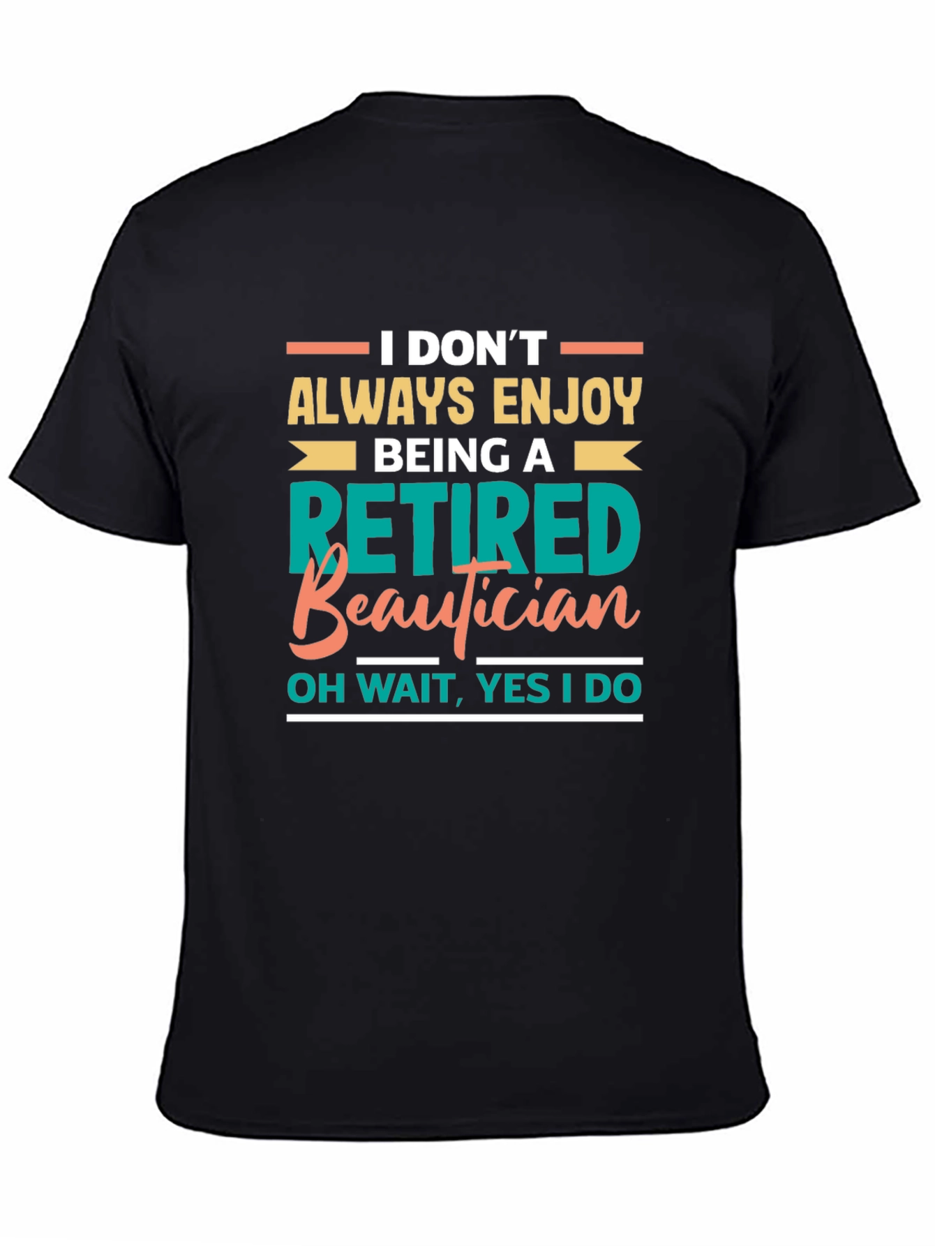 Retired Beautician Graphic T-Shirt